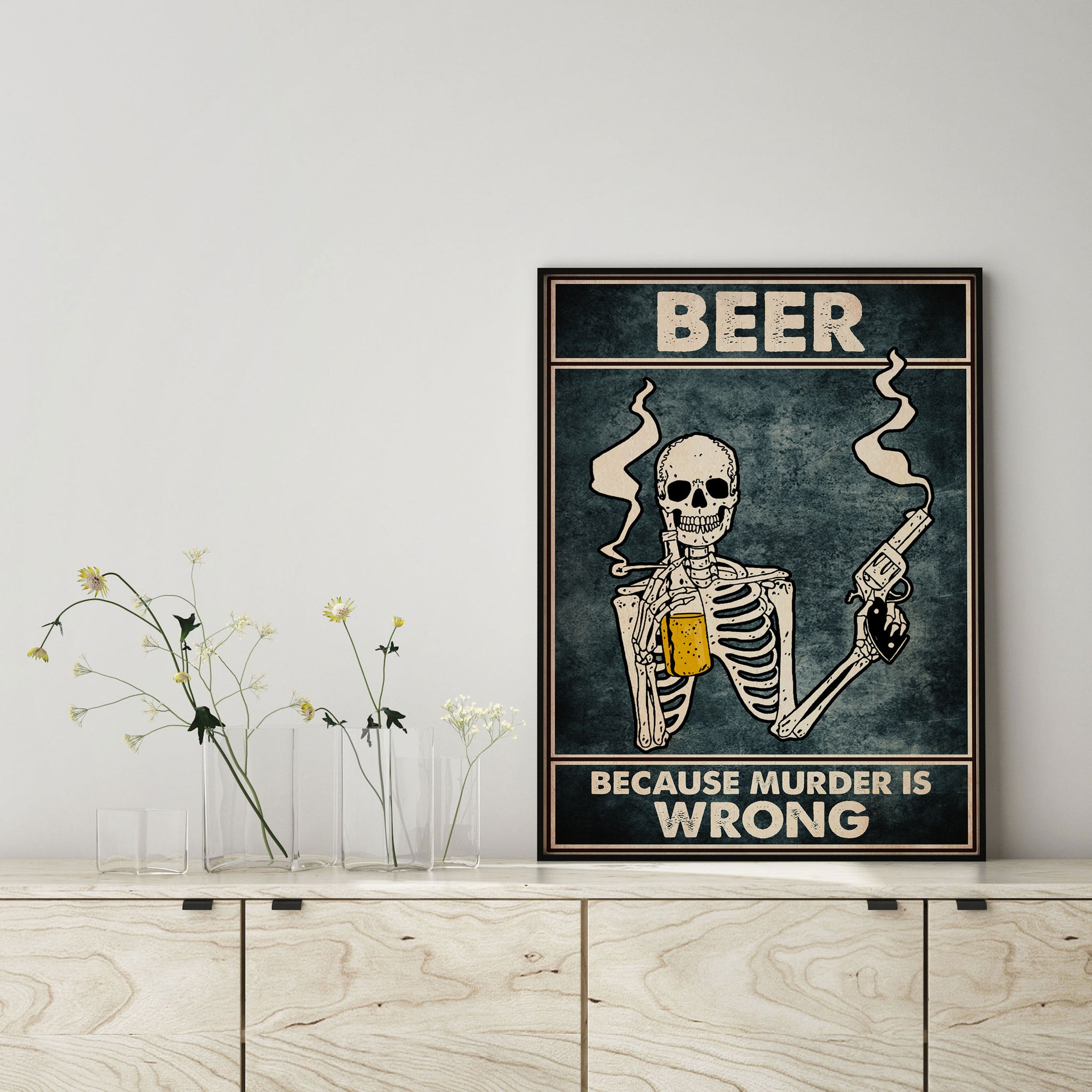 Skeleton Beer Because Murder Is Wrong-MH1108