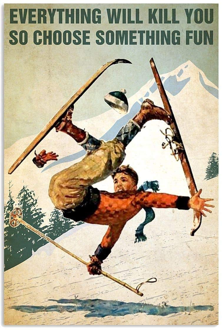 Skiing Snow Falling Boy Everything Will Kill You Choose Something Fun Hobby Quote Slogan