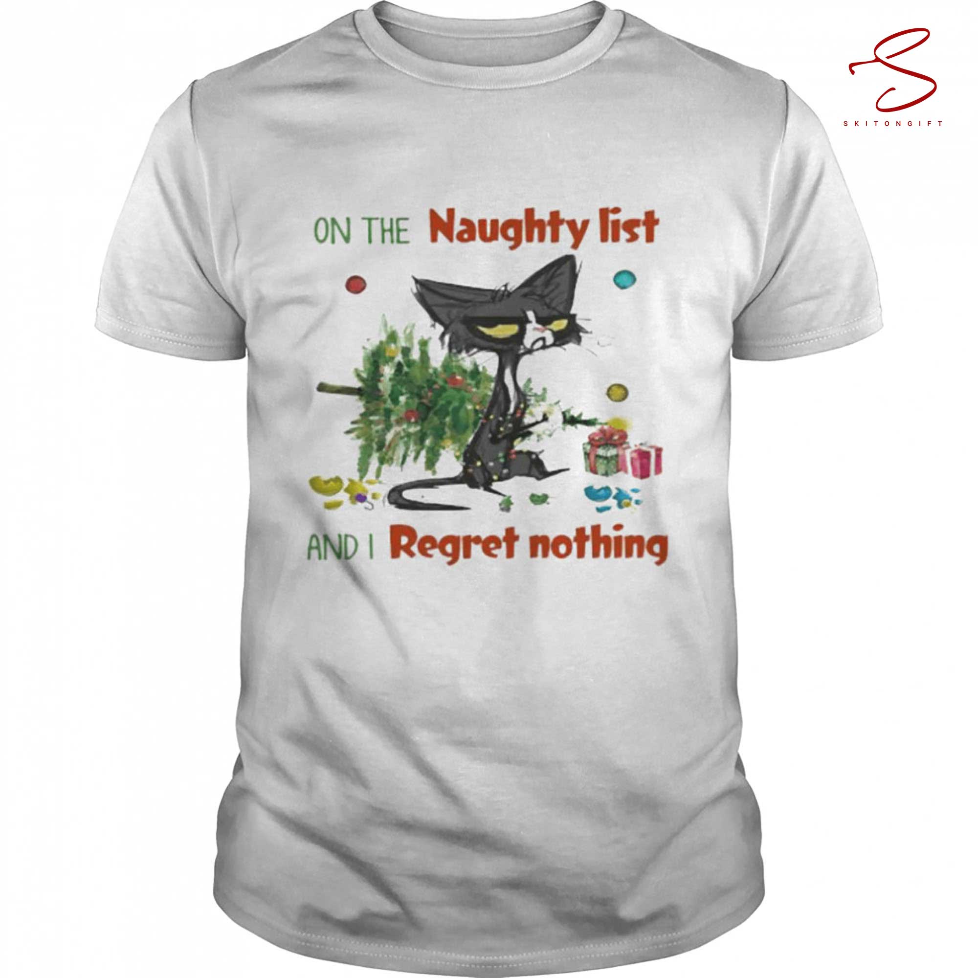 Skitongift Black Cat On The Naugfhty List And I Reget Nothing Christmas T Shirt