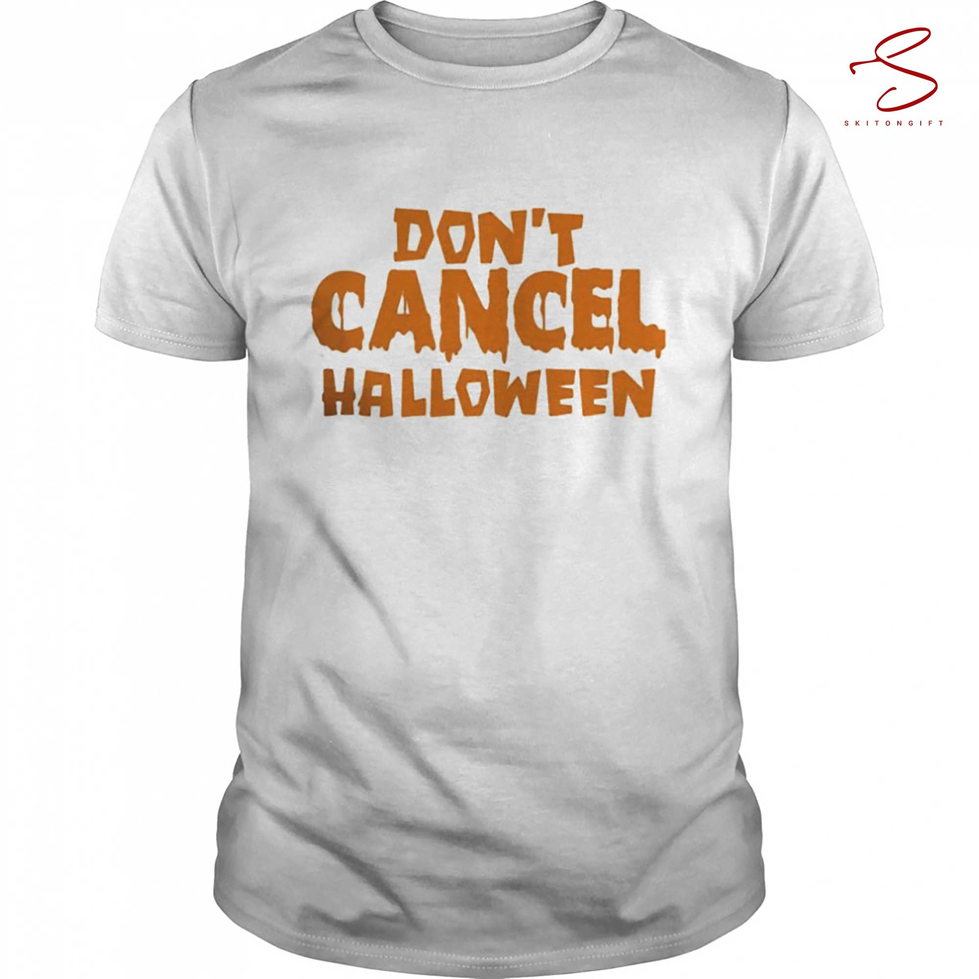 Skitongift Dont Cancel Halloween T Shirt
