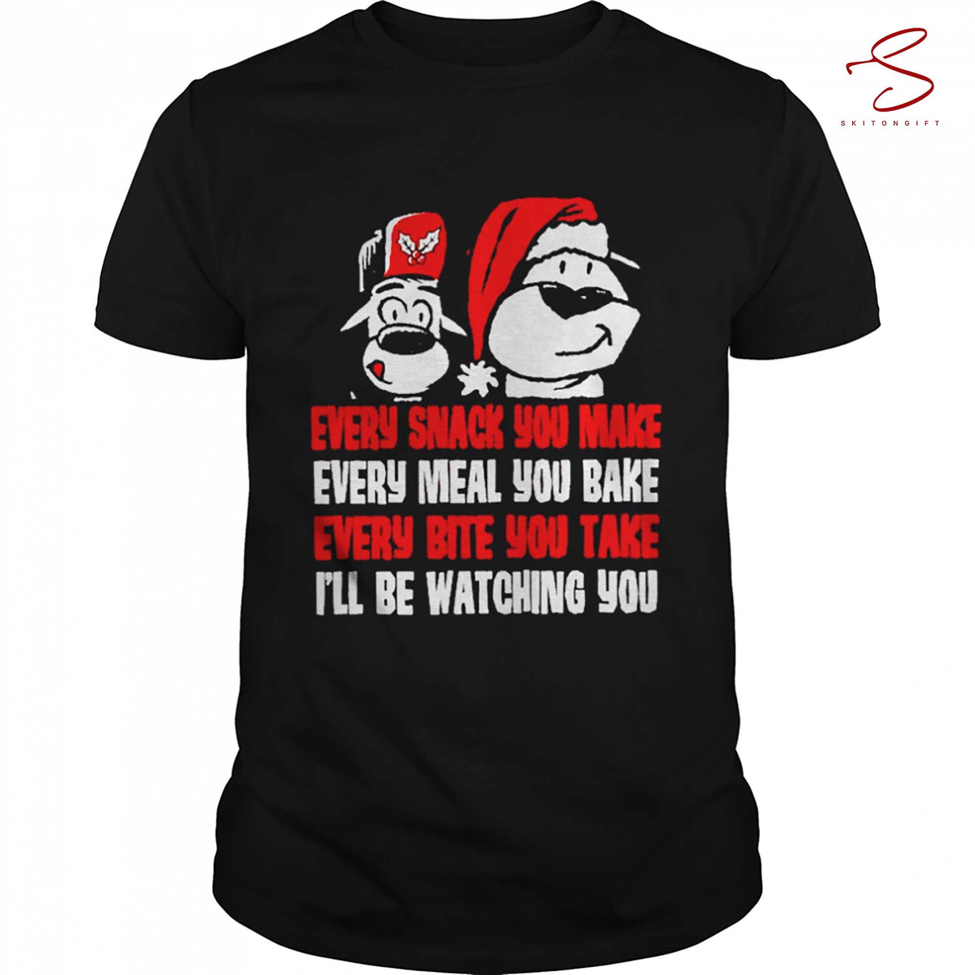 Skitongift Every You Make Christmas Shirt
