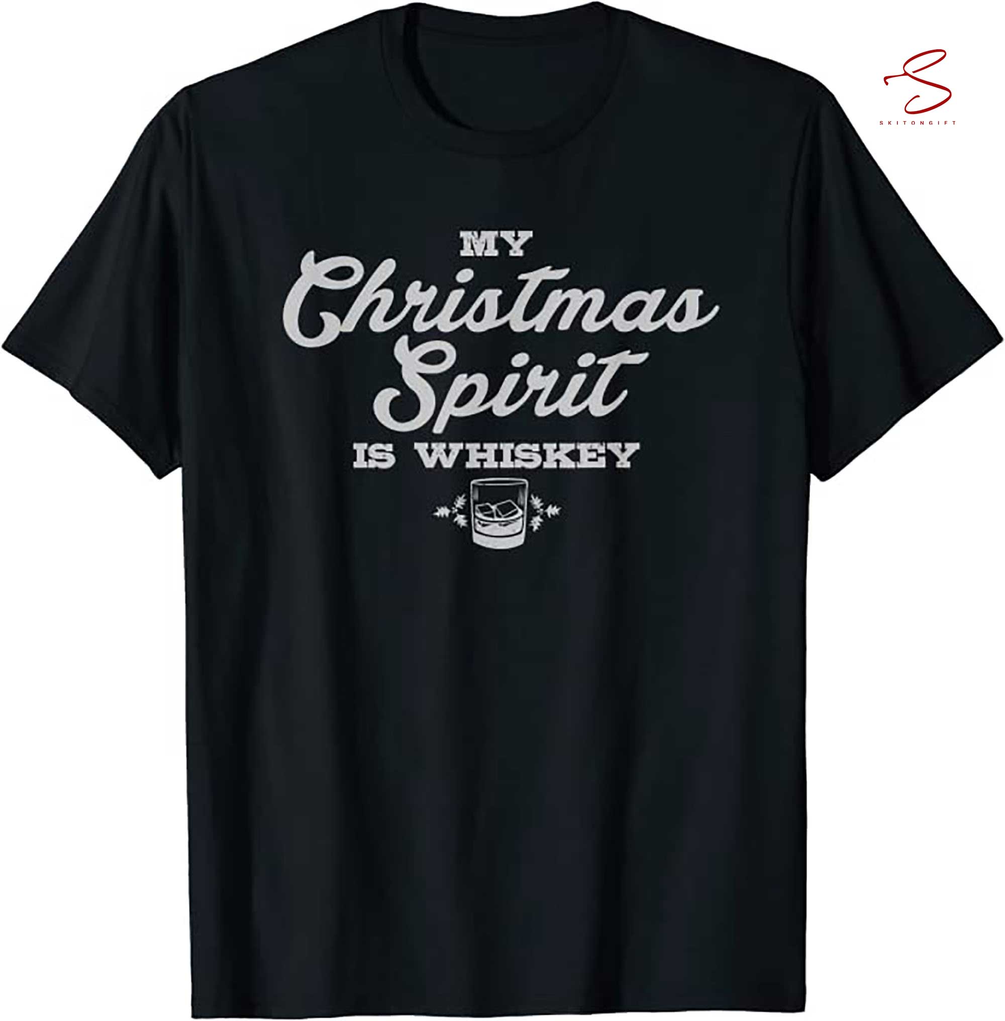 Skitongift Funny Christmas Drinking T Shirt Whiskey Liquor Drinker Saying