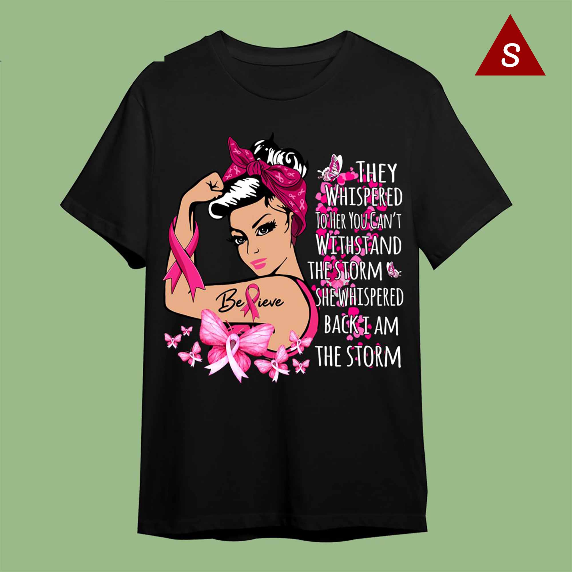 Skitongift Funny Tshirt Breast Cancer Awareness Shirts Believe I Am The Storm Breast Cancer Warrior Fighter Women