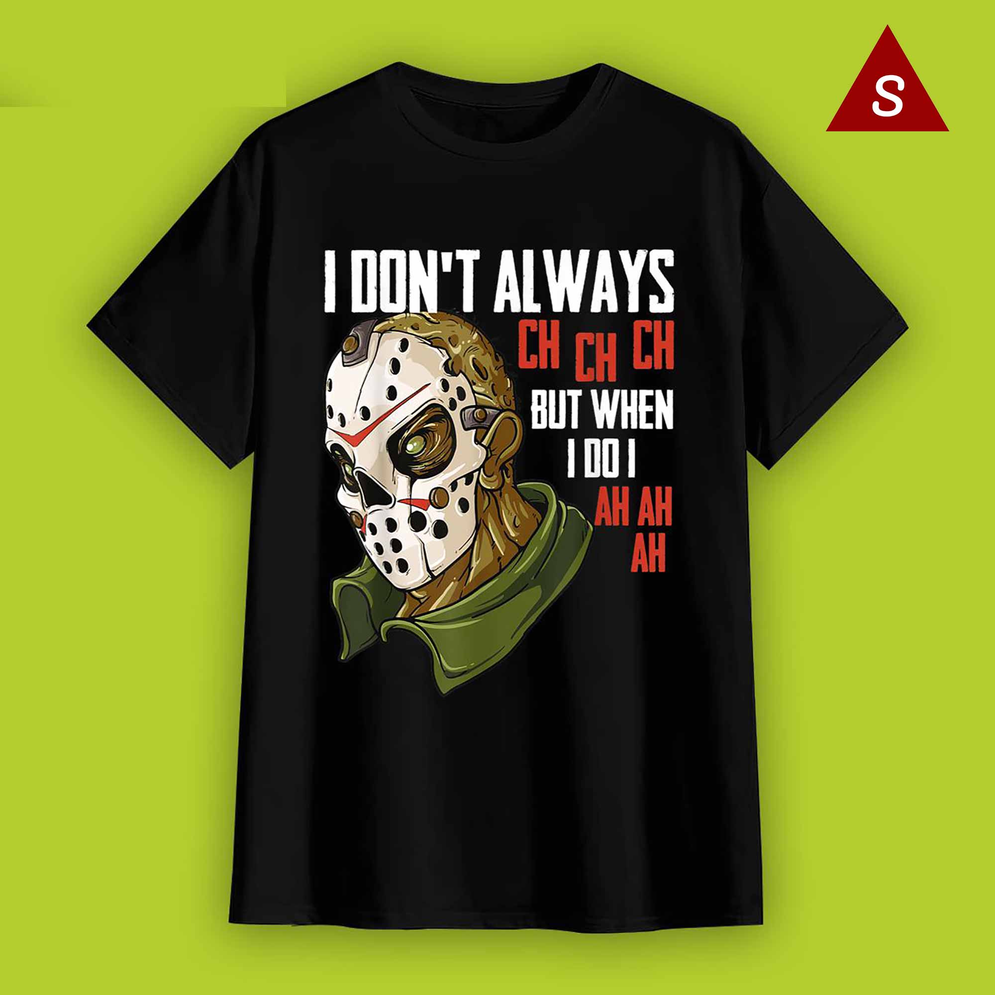 Skitongift Funny Tshirt Horror Movie Shirt I Dont Always Ch Ch Ch Lazy Halloween Costume Horror Movie