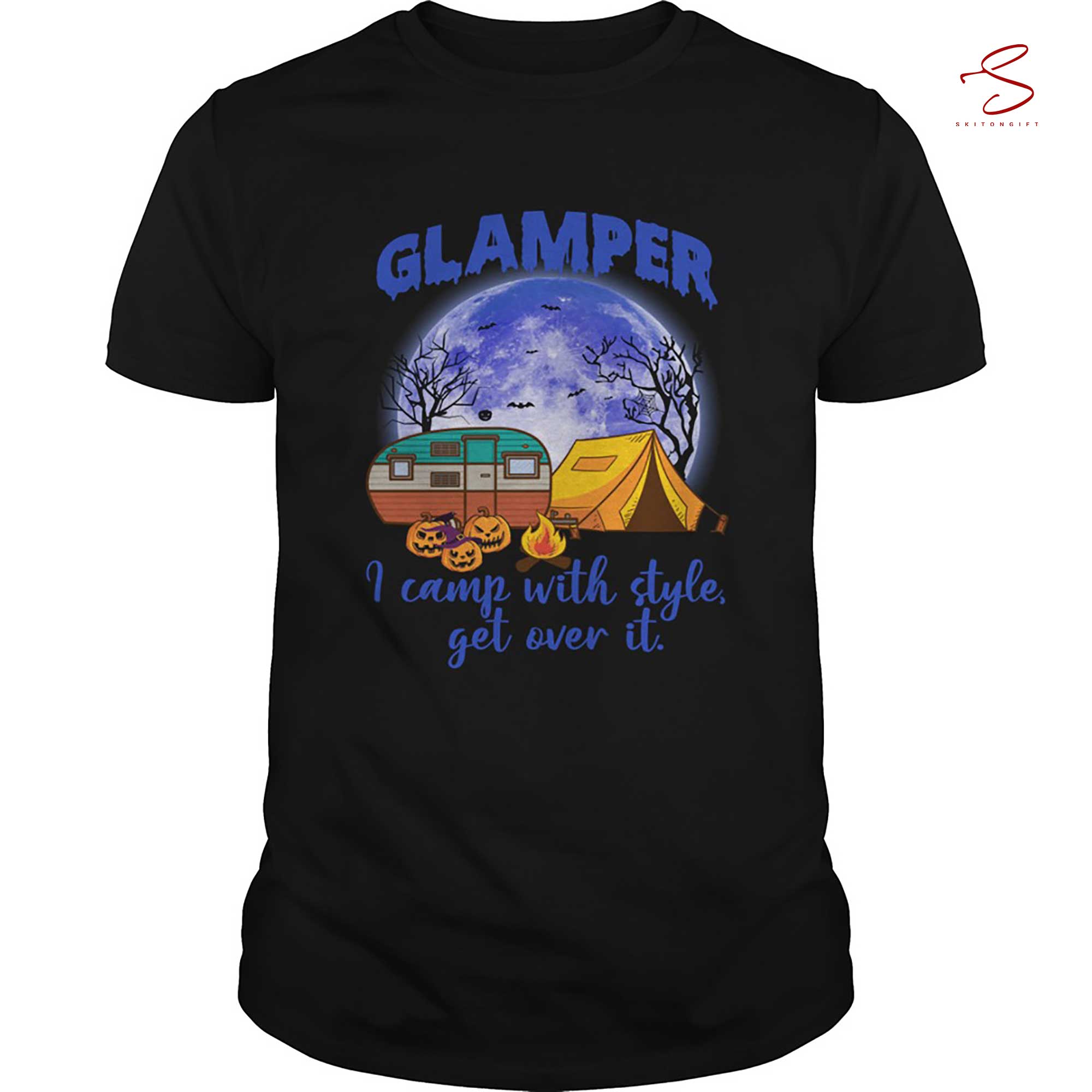 Skitongift Glamper I Camp With Style Get Over It Funny Halloween Camping T Shirt