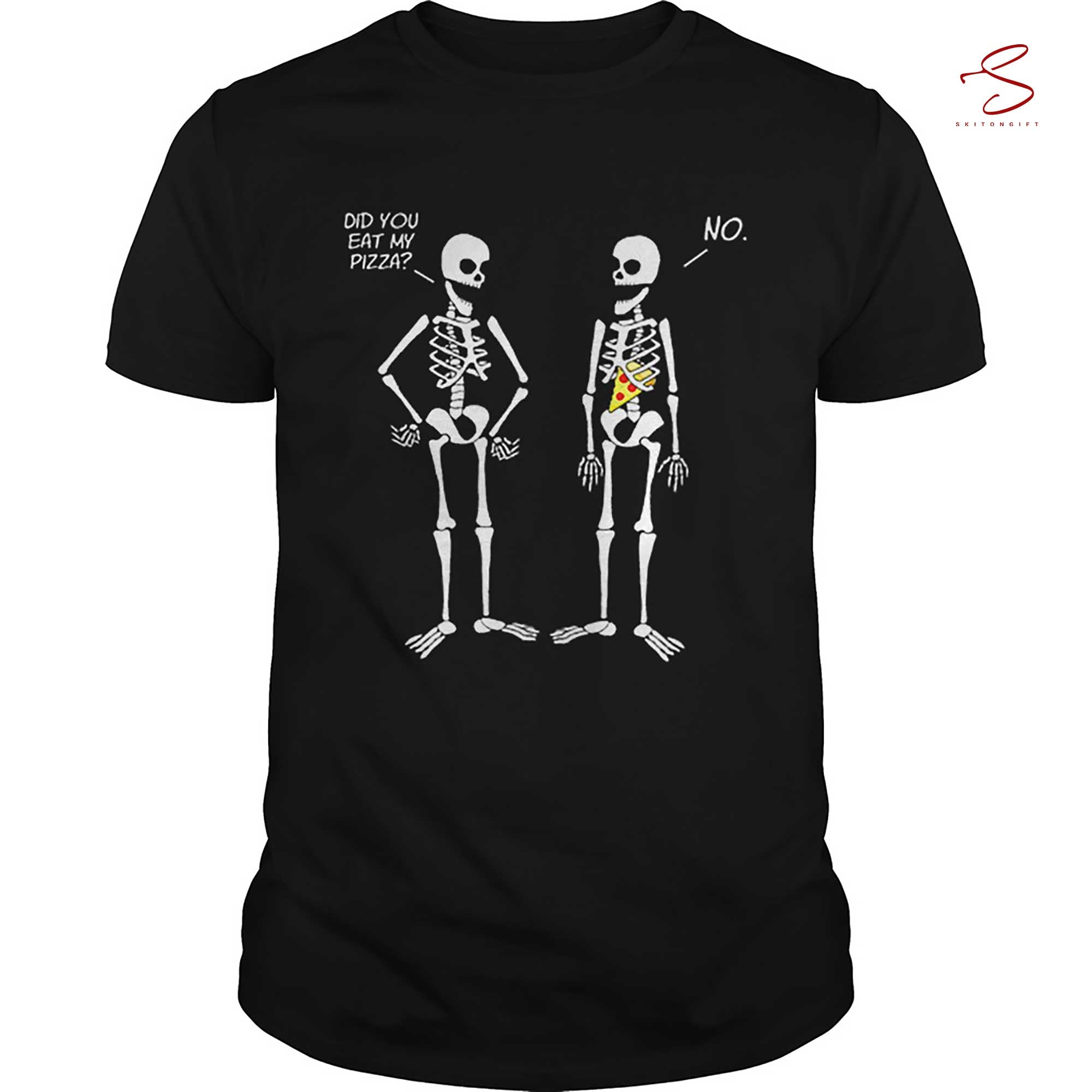 Skitongift Halloween Skeletons Did You Eat My Pizza T Shirt