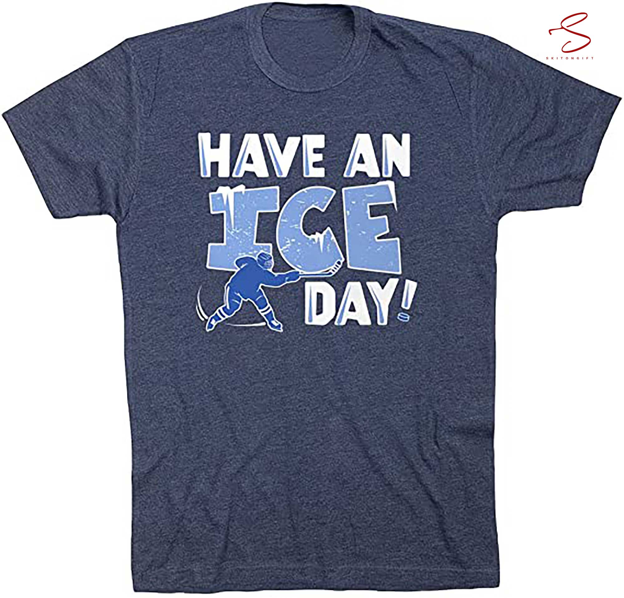 Skitongift Hockey Have An Ice Day Tee Short Sleeve Hockey T Shirt