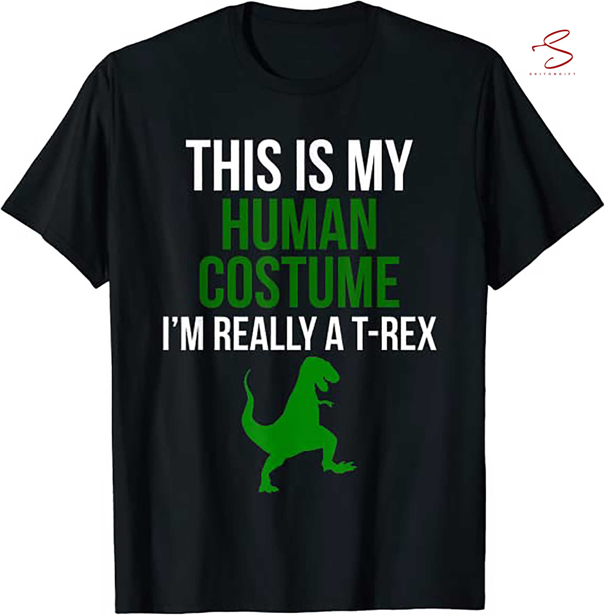 Skitongift Human Costume Im Really A T Rex Funny Halloween T Shirt