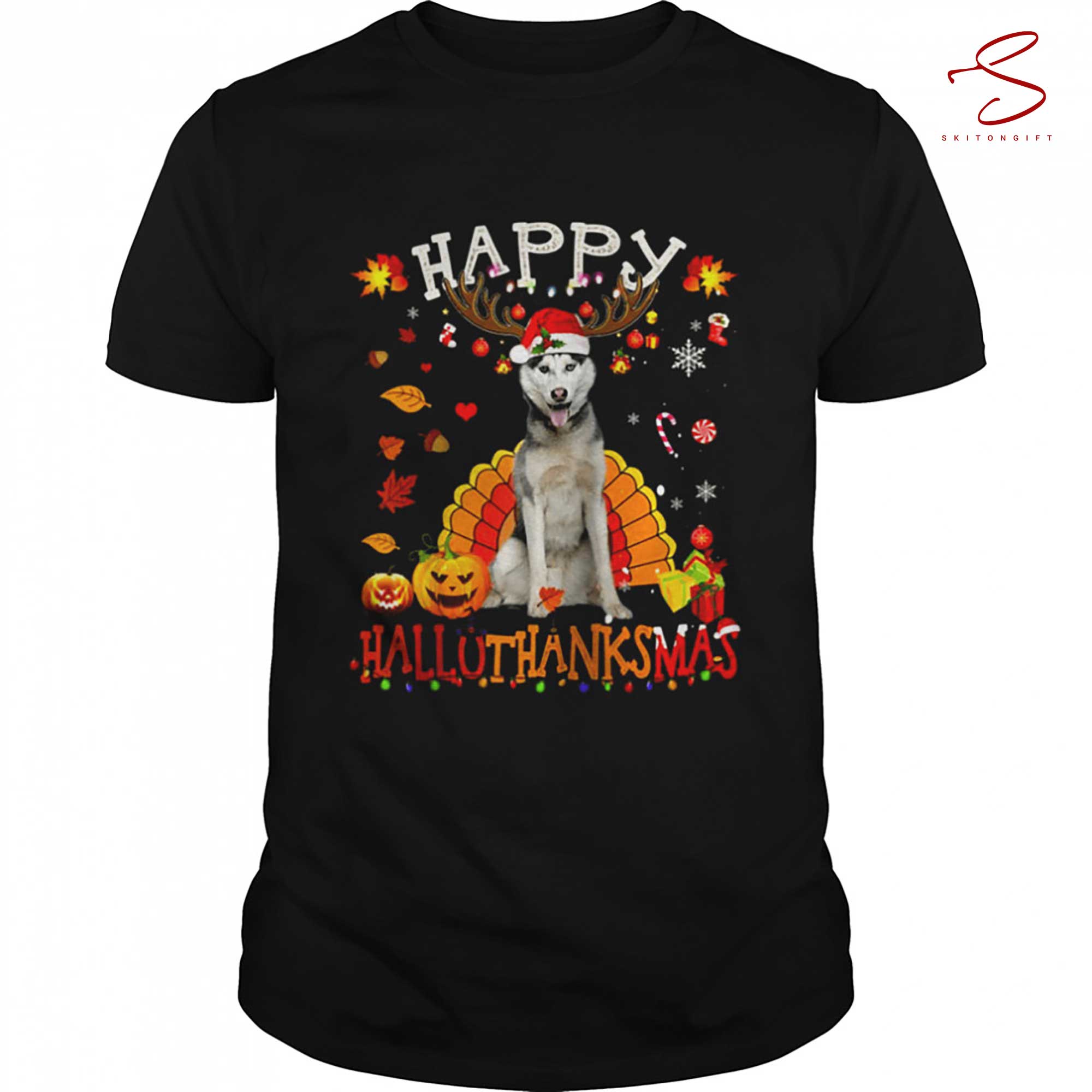 Skitongift Husky Dog Happy Hallothanksmas Halloween Thanksgiving Xmas Shirt