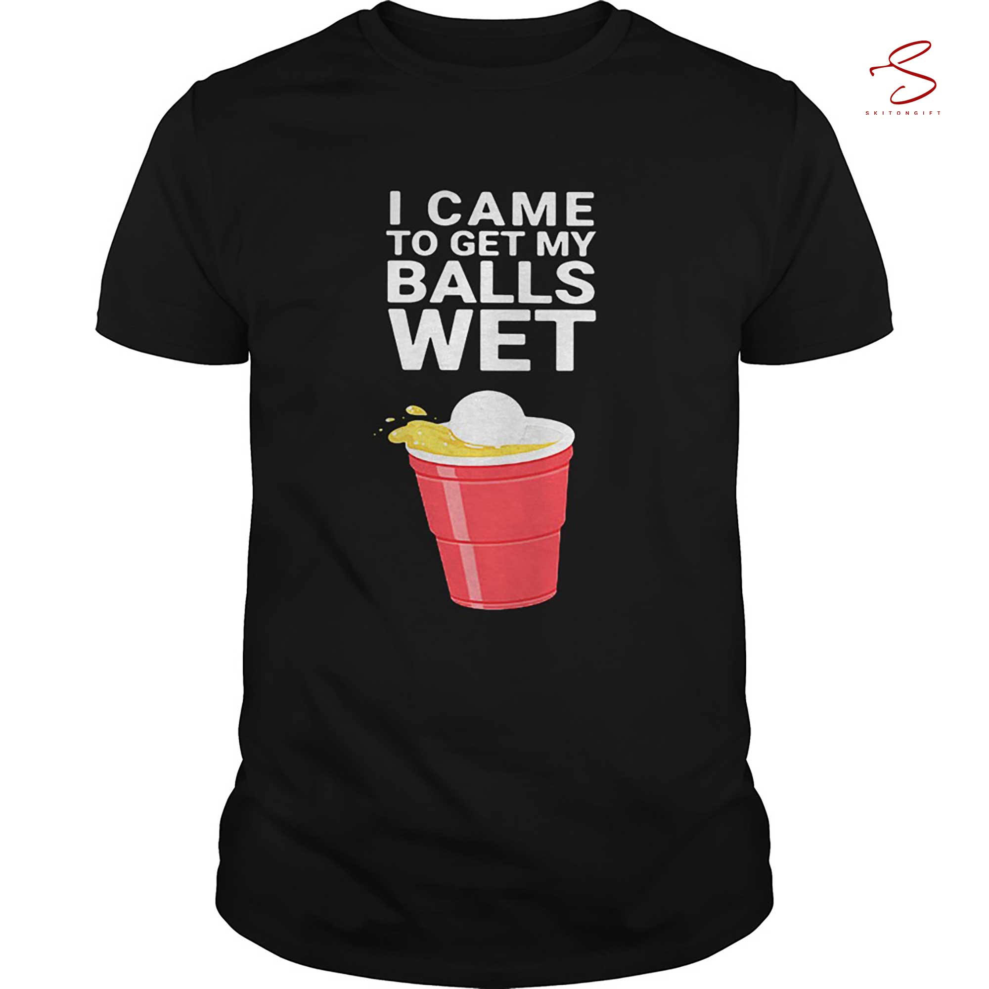 Skitongift I Came To Get My Balls Shirt Funny Shirts Long Sleeve Tee Hoody Hoodie heavyweight pullover hoodies Sweater