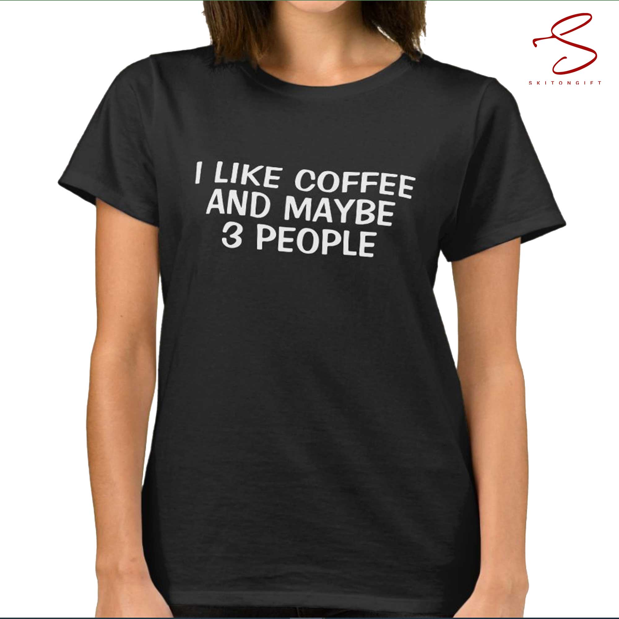 Skitongift I Like Coffee And Maybe 3 People Women's T Shirt Funny Shirts Long Sleeve Tee Hoody Hoodie Heavyweight Pullover Hoodies Sweater