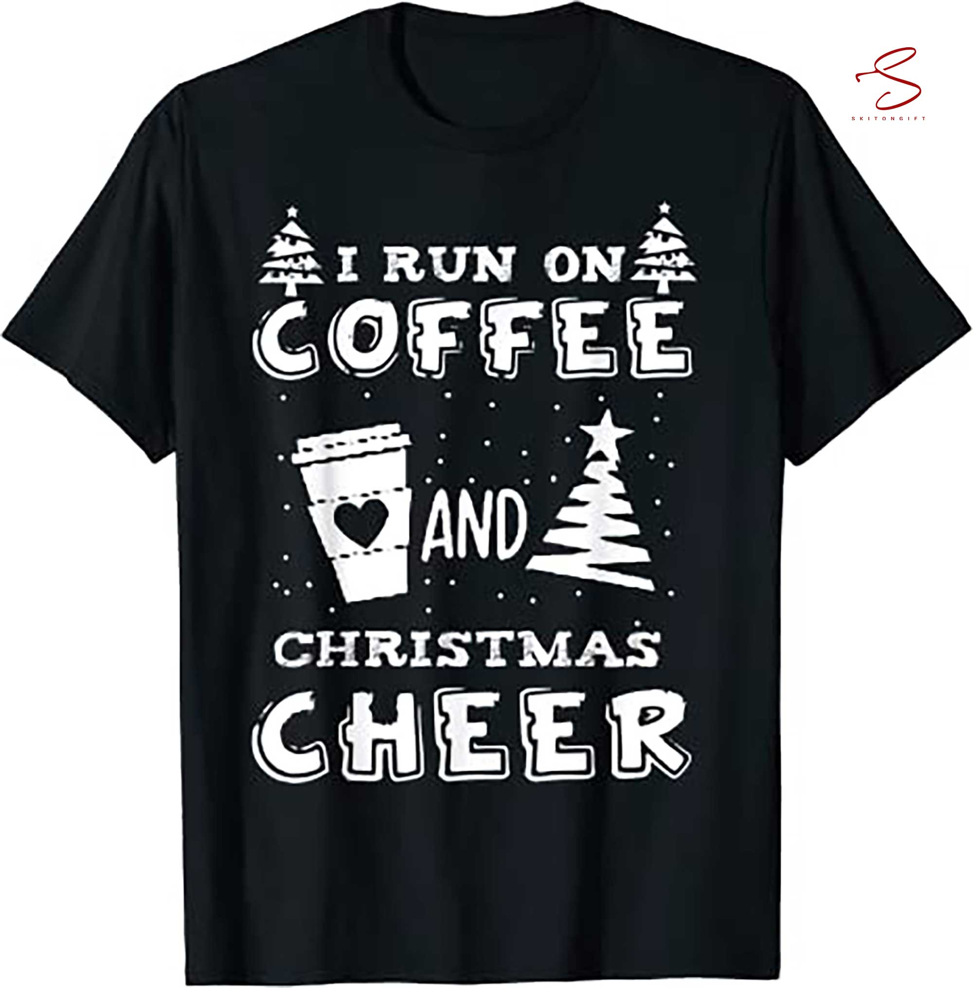 Skitongift I Run On Coffee And Christmas Cheer Funny Xmas Gifts T Shirt