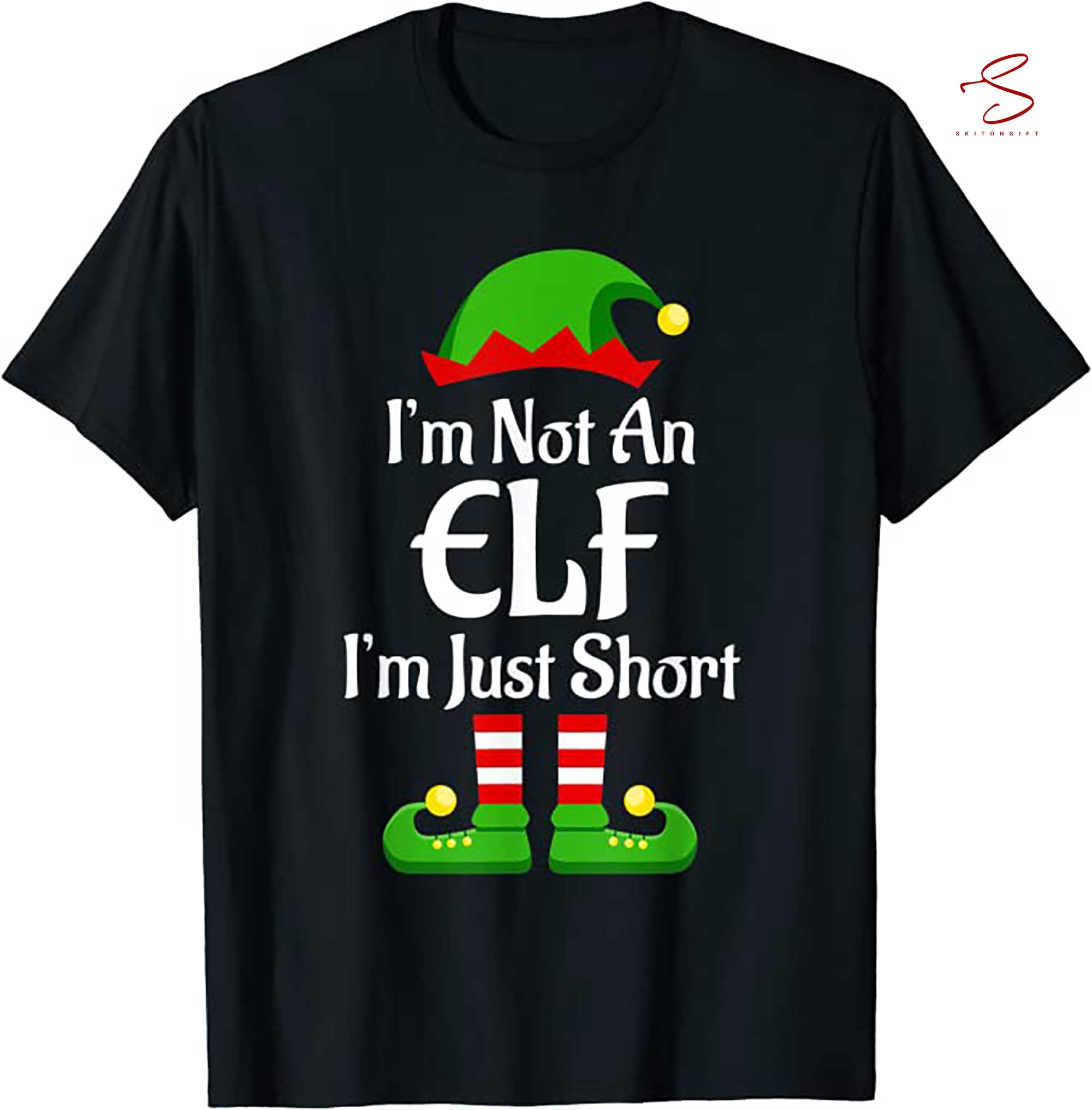 Skitongift Im Not An Elf Im Just Short Funny Christmas Pajama Party T Shirt