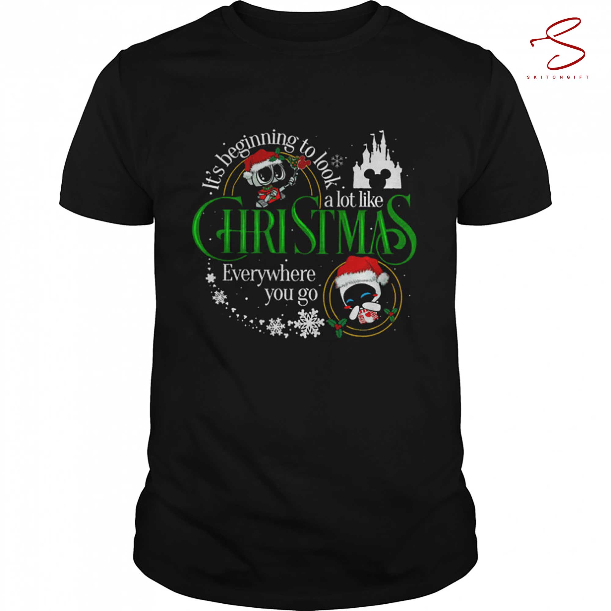 Skitongift Its Beginning To Look A Lot Like Christmas Everywhere You Go Shirt