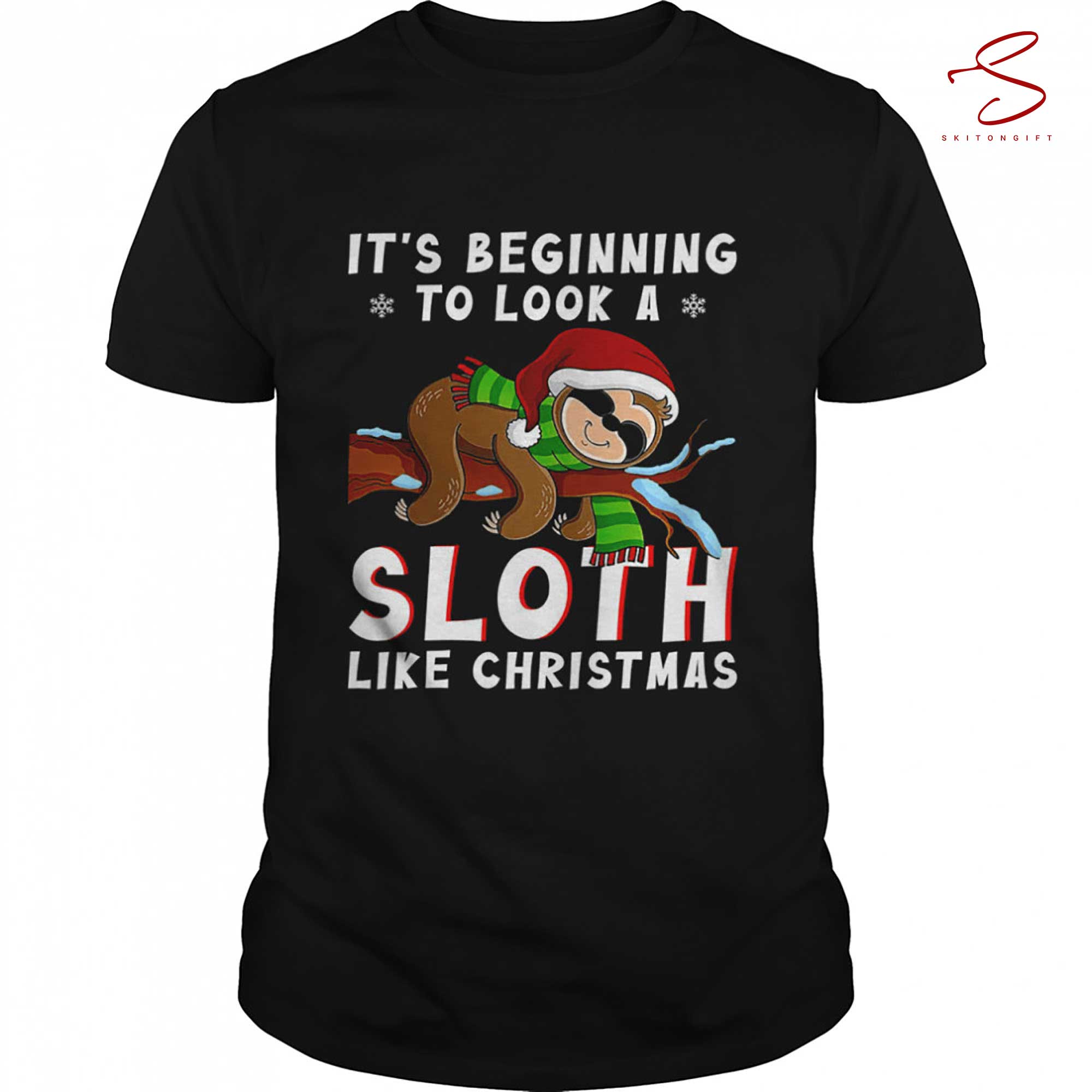 Skitongift Its Beginning To Look A Sloth Like Christmas Shirt