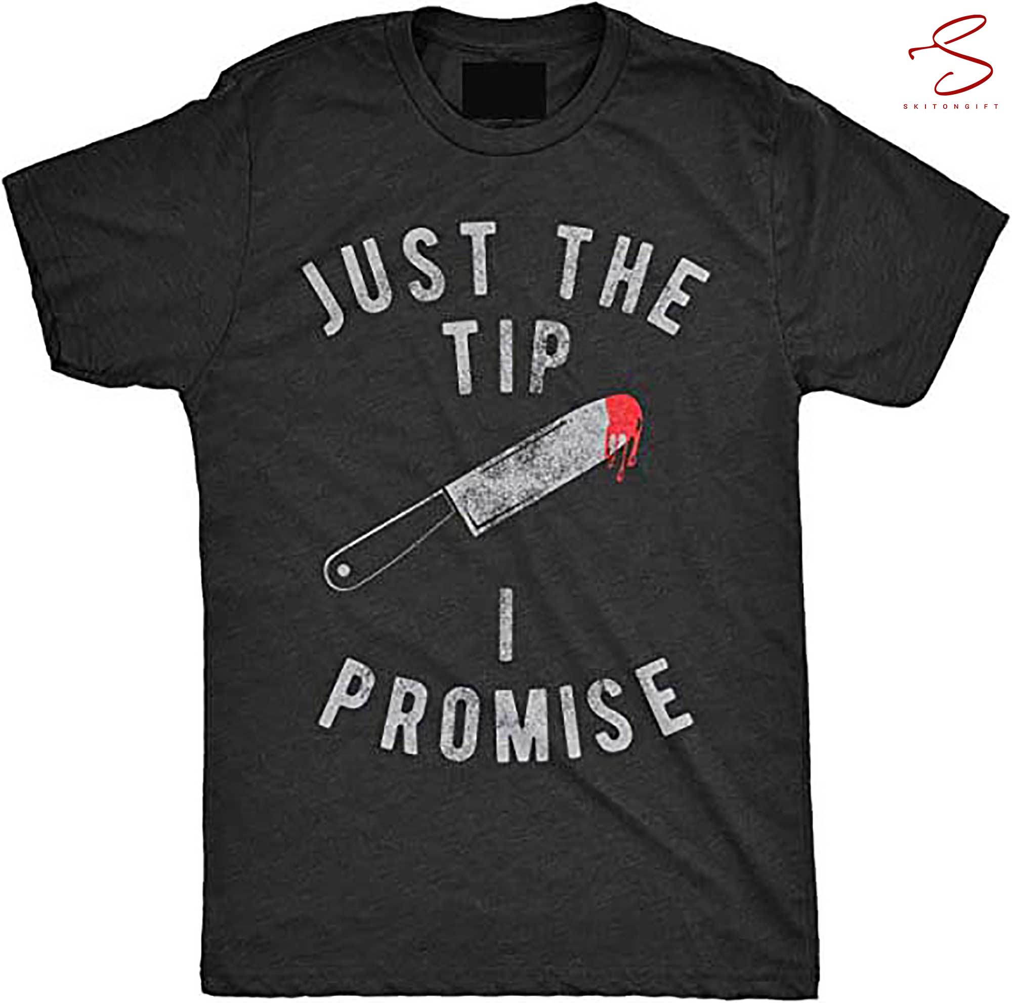 Skitongift Just The Tip I Promise T Shirt Funny Sarcastic Graphic Halloween Black