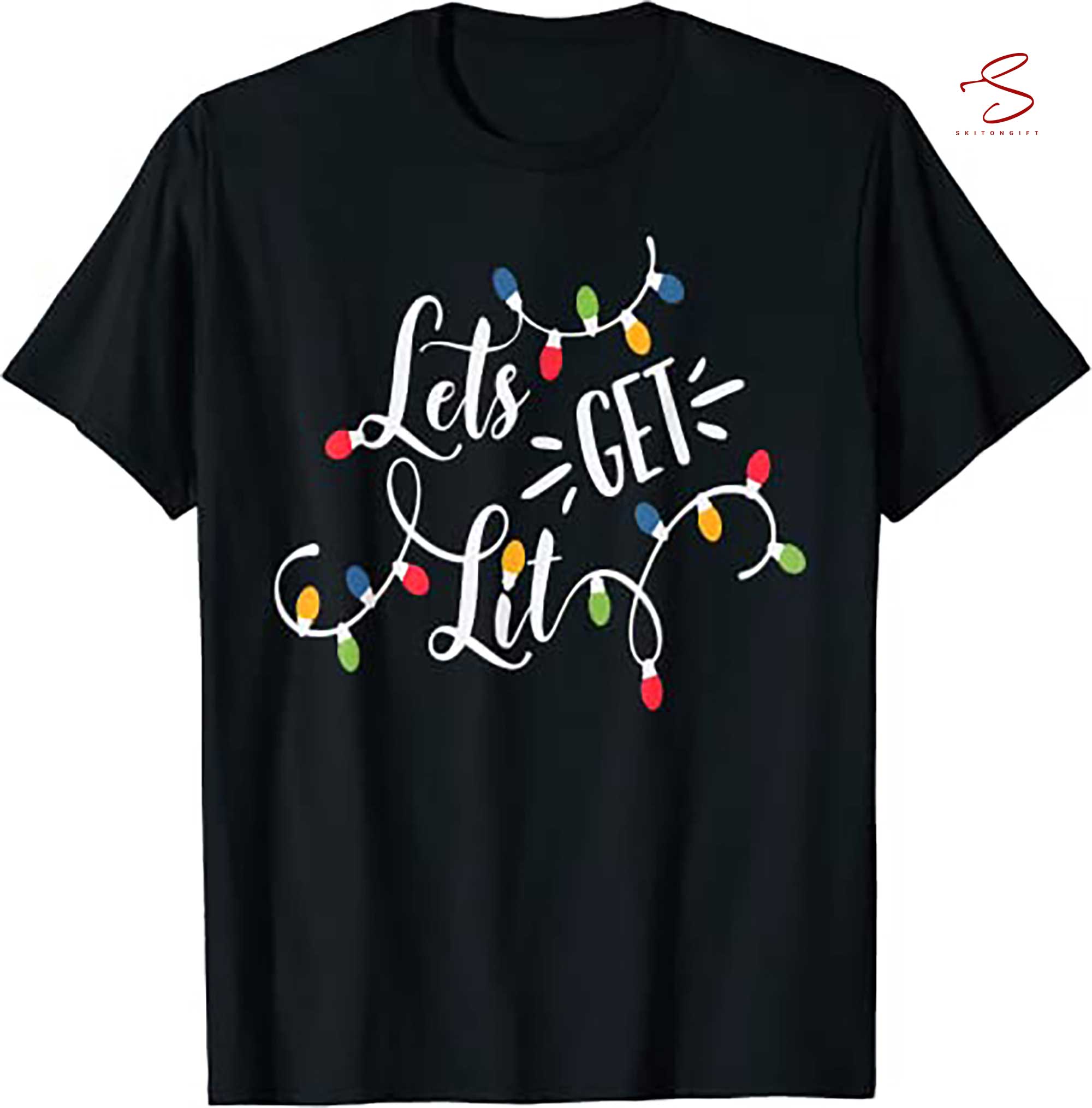 Skitongift Lets Get Funny Christmas Lights Xmas Maching T Shirt