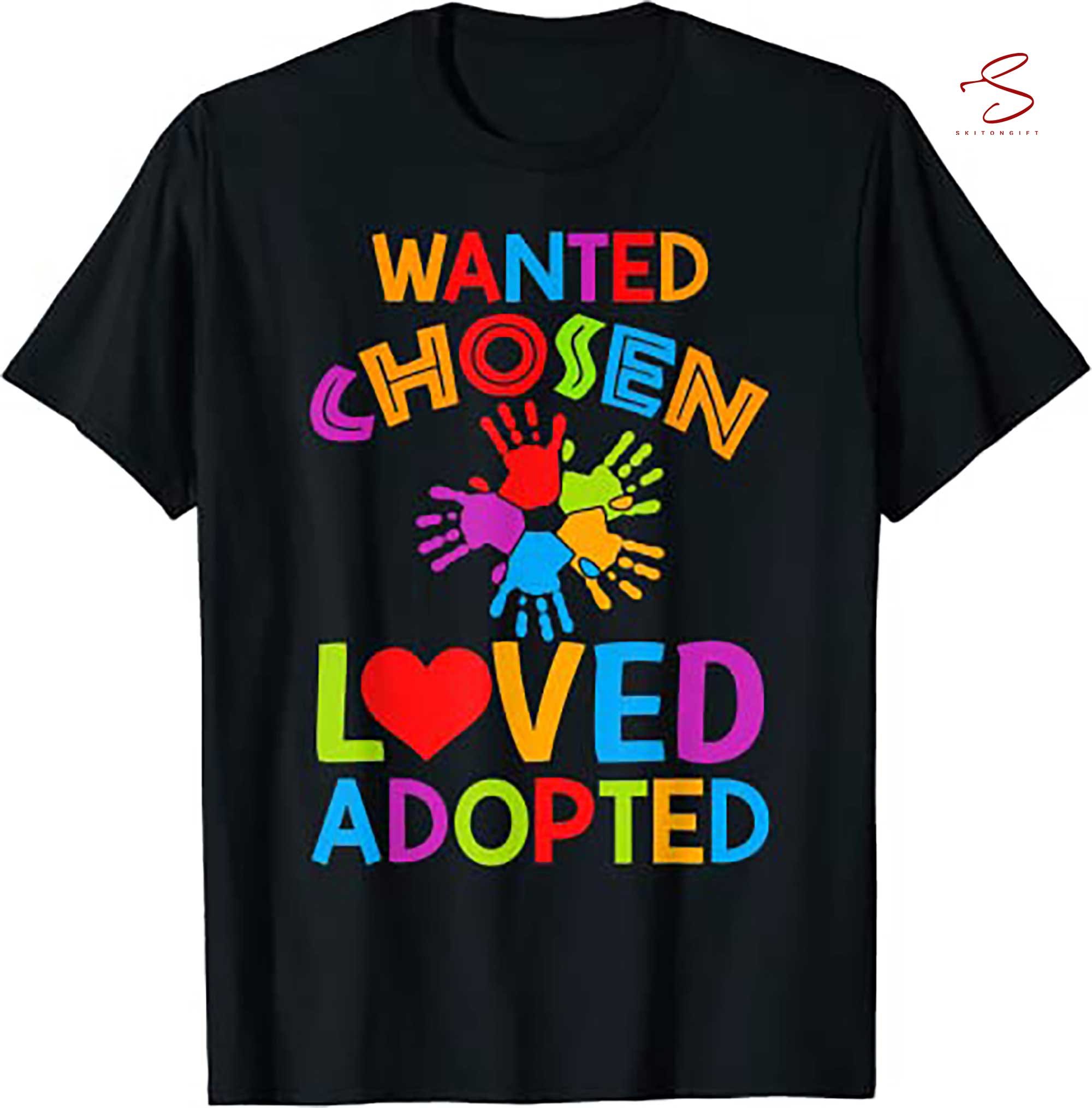 Skitongift Loved Adopted Shirt Adoption Gifts T Shirt Funny Shirts Long Sleeve Tee Hoody Hoodie Heavyweight Pullover Hoodies Sweater