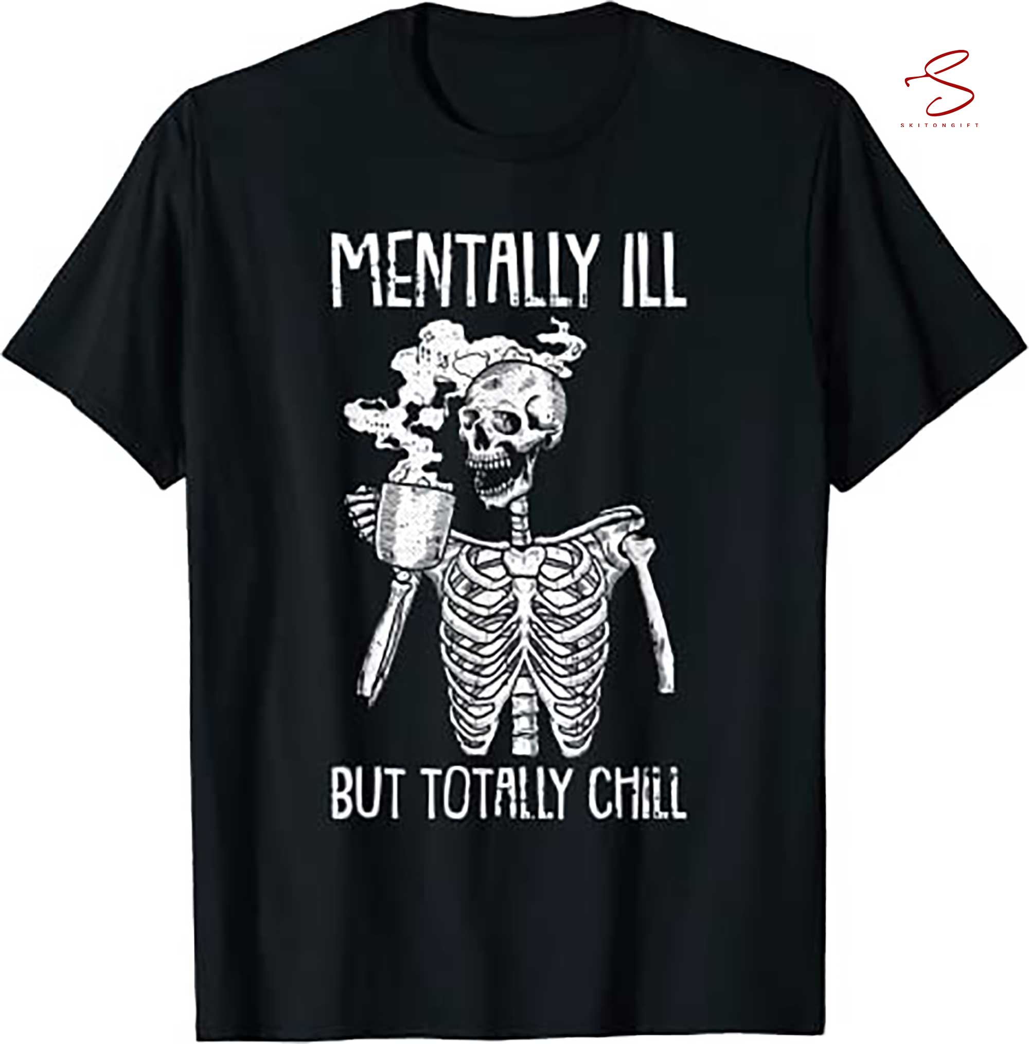 Skitongift Mentally I'll But Totally Chill Halloween Costume Skeleton T Shirt