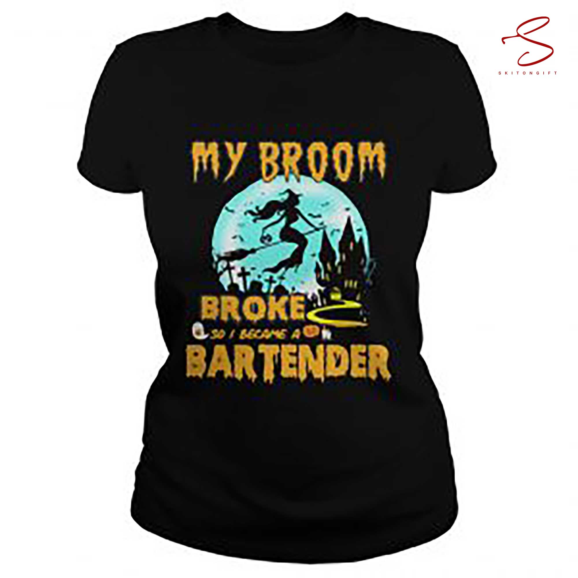 Skitongift My Broom Broke So I Became A Bartender Halloween T Shirt