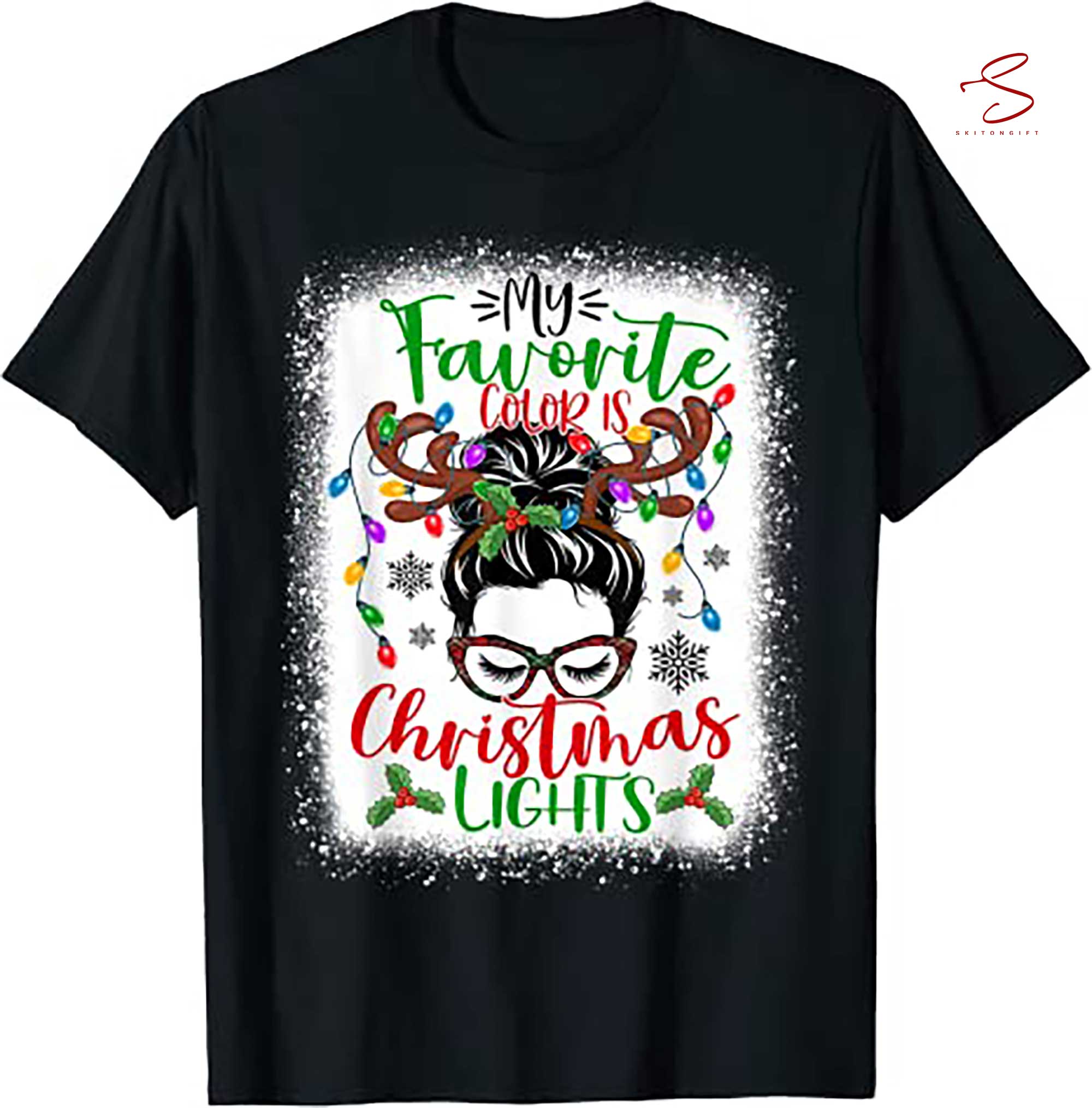 Skitongift My Favorite Color Is Christmas Lights Messy Bun Hair Xmas T Shirt