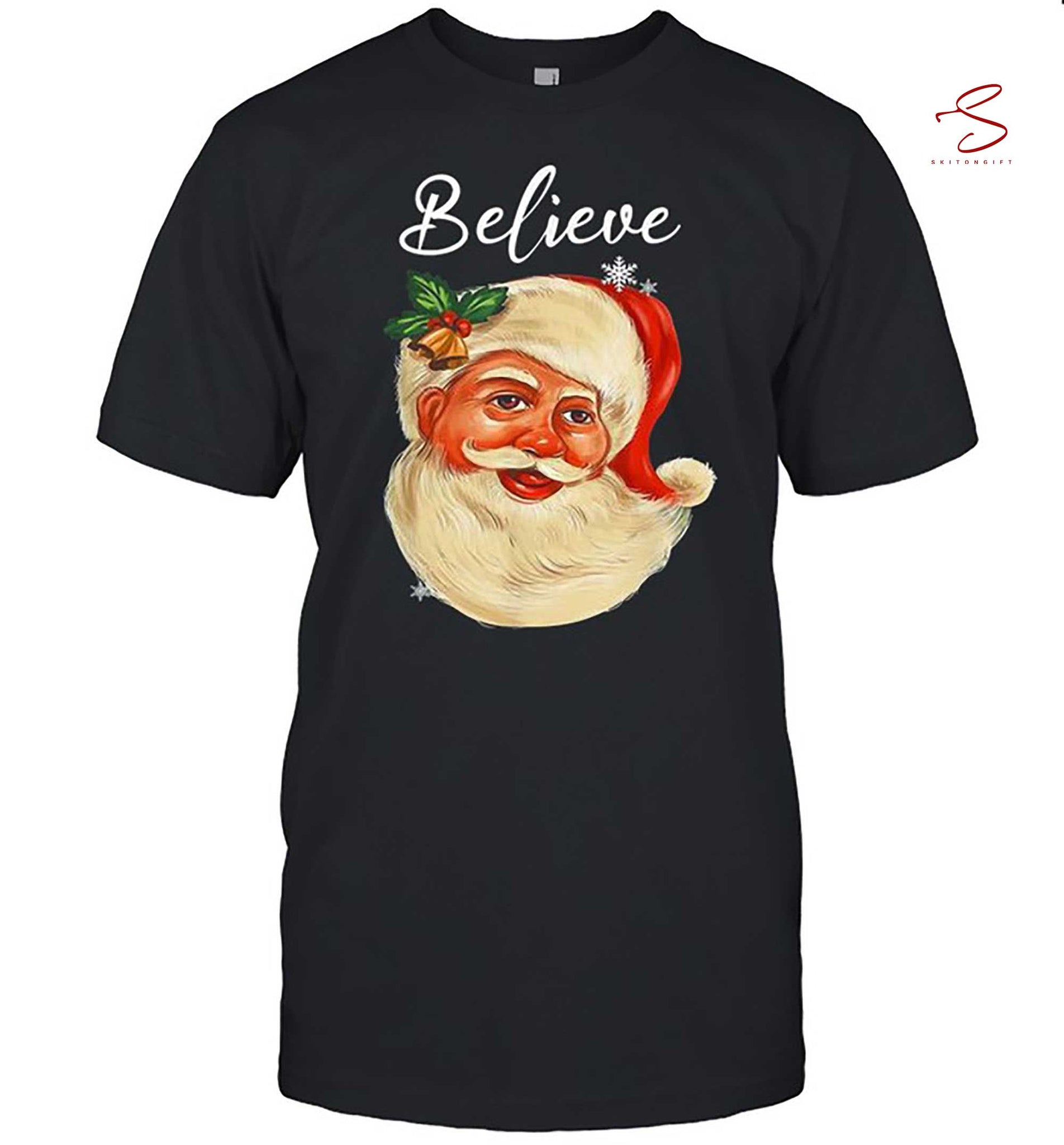 Skitongift Santa Claus Face Believe Christmas Shirt
