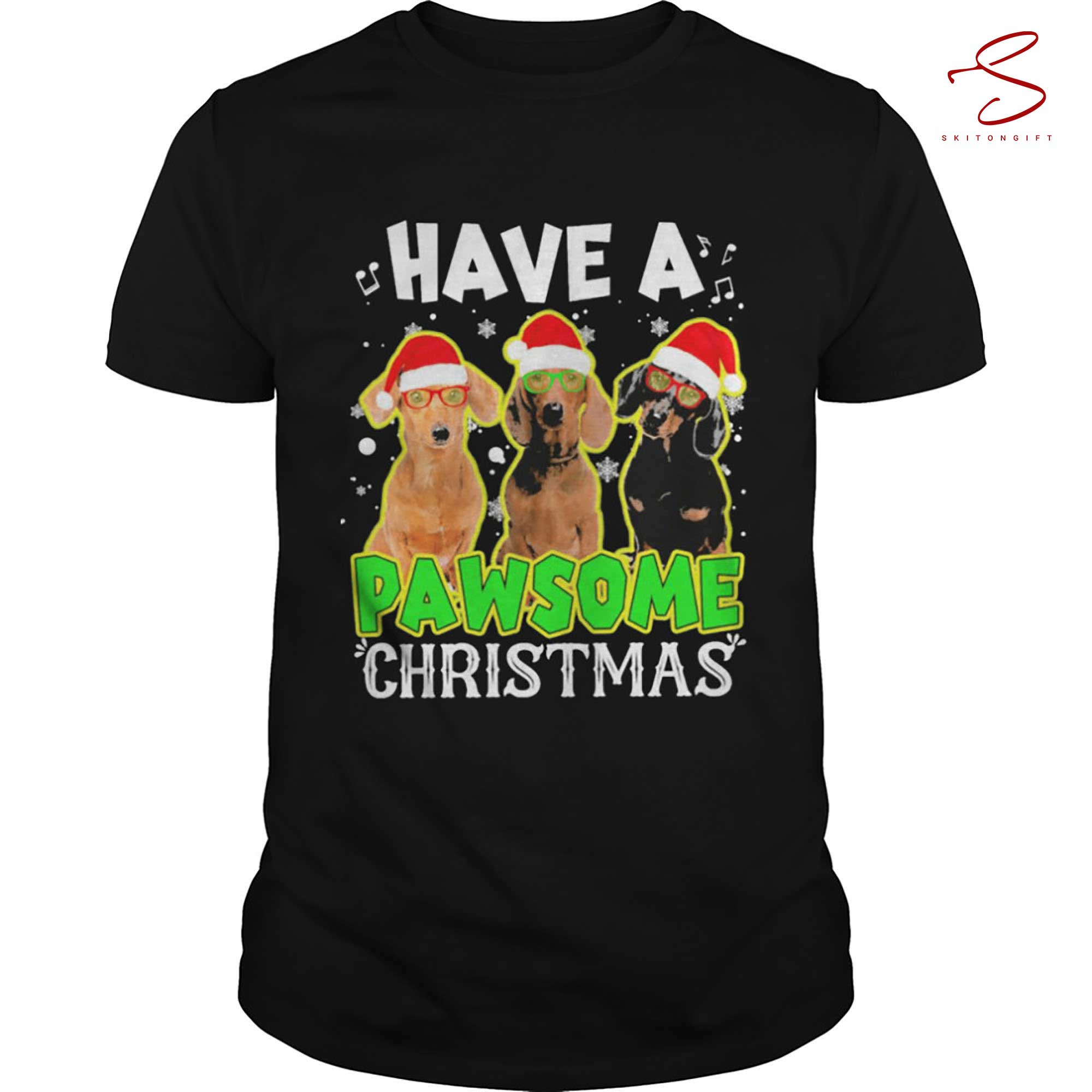 Skitongift Santa Dachshunds Have A Pawsome Christmas Shirt