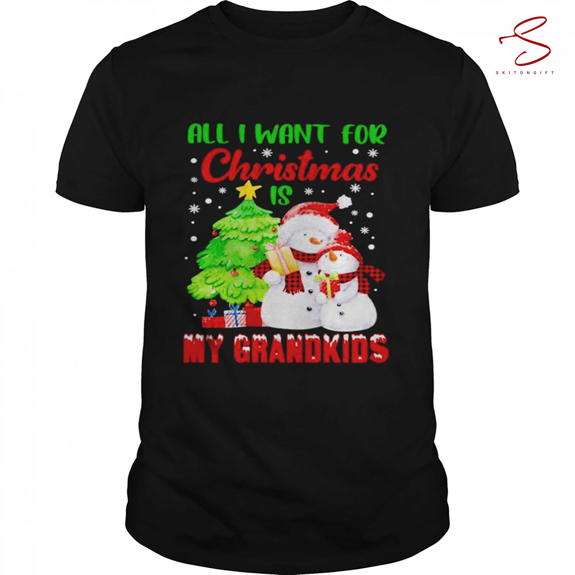 Skitongift Snowman All I Want For Christmas Is My Grandkids Shirt