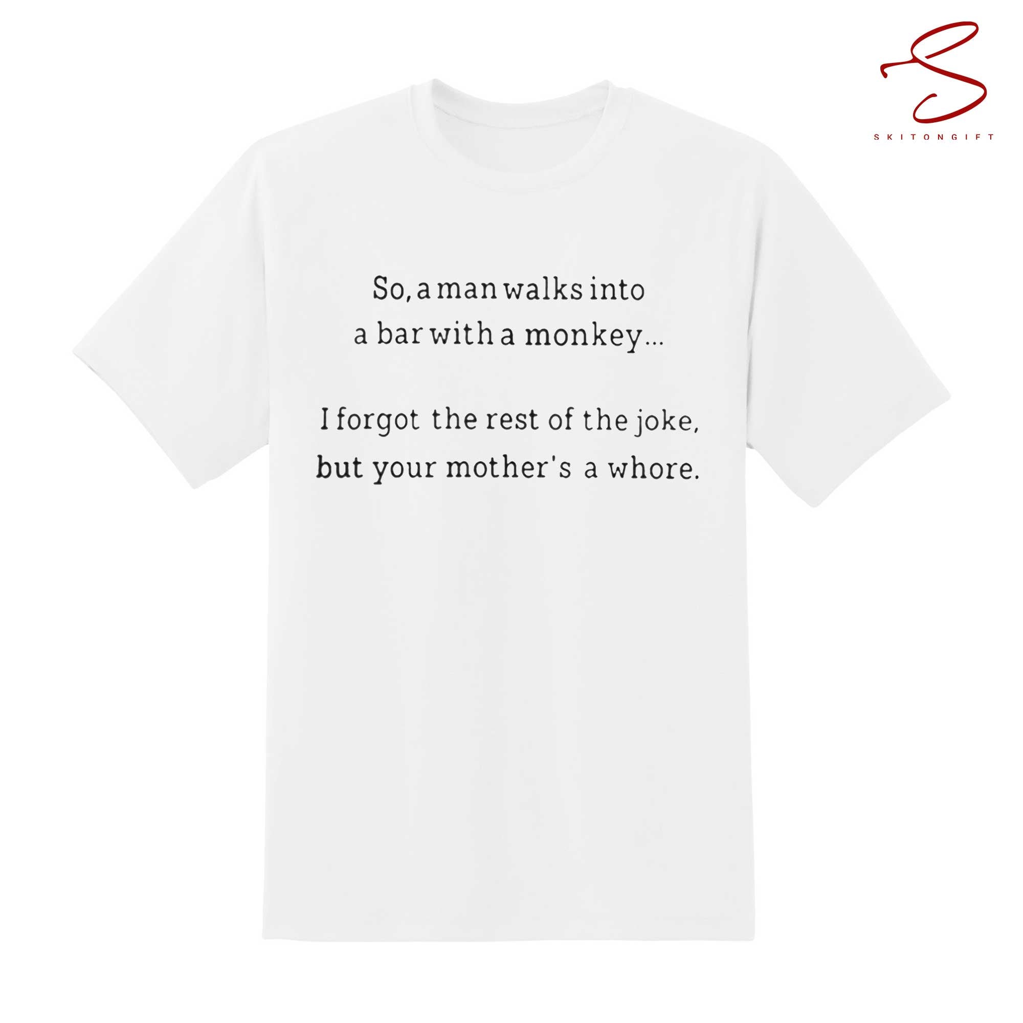 Skitongift So A Man Walks Into A Bar With A Monkey Shirt Funny Shirts Long Sleeve Tee Hoody Hoodie heavyweight pullover hoodies Sweater