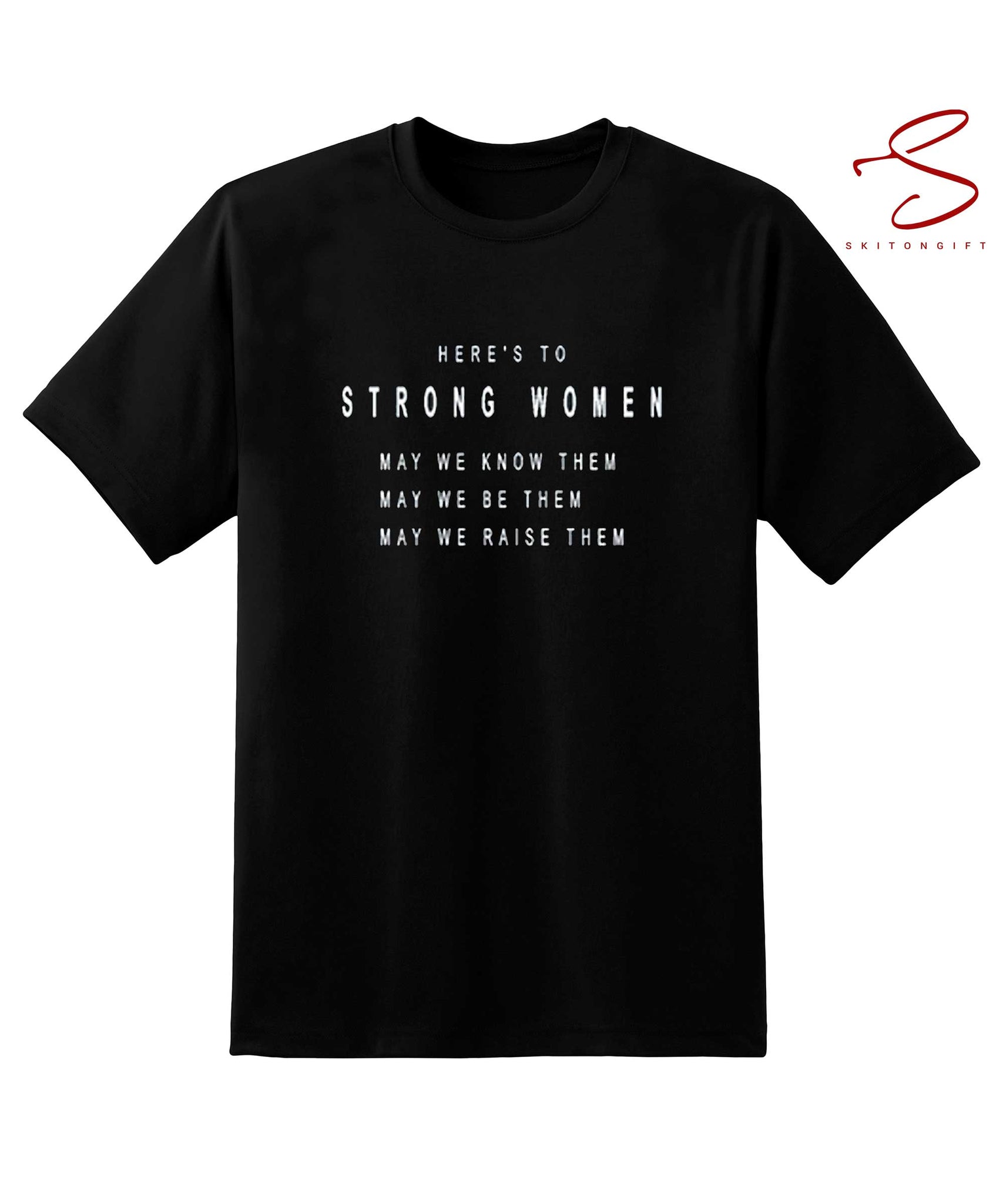 Skitongift Strong Women May We Know Them T Shirt Feminist Tshirt Positive Inspirational Shirt WomenS Girls Top Funny Shirt Long Sleeve Tee Hoody Hoodie