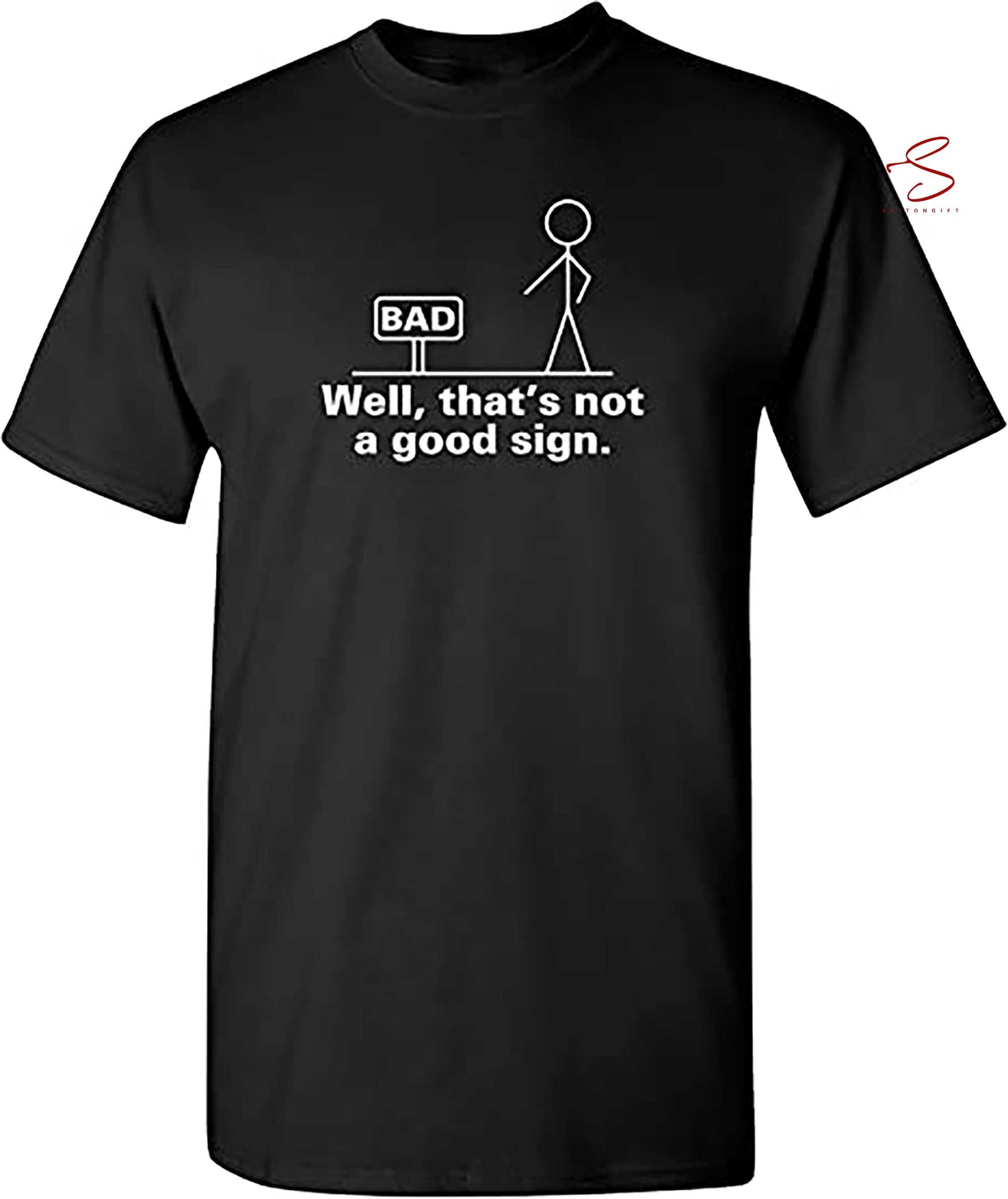 Skitongift Thats Not A Good Sign Retro Humor Teens Novelty Sarcastic Funny T Shirt