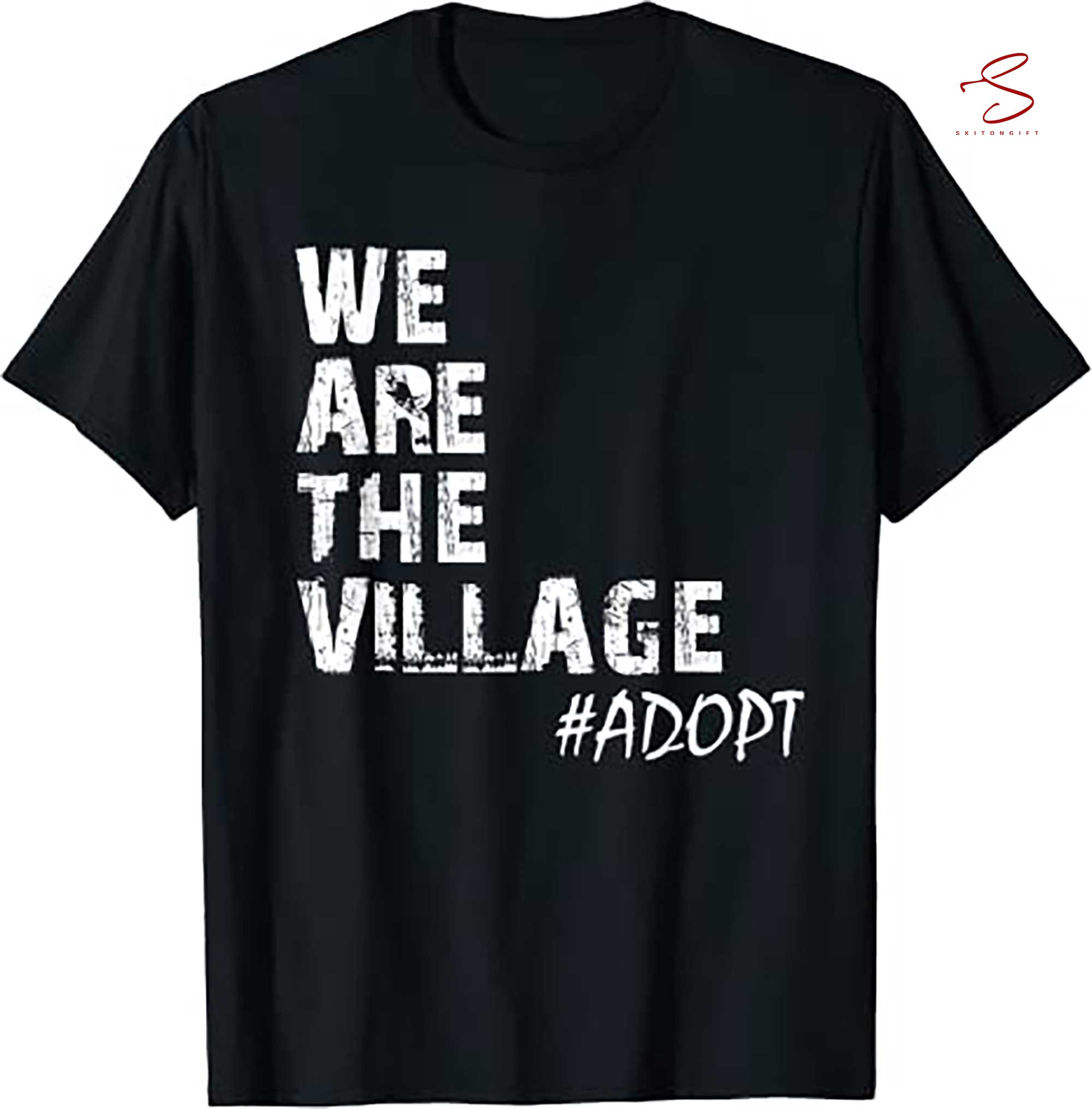 Skitongift We Are The Village Adopt Adoption T Shirt Funny Shirts Long Sleeve Tee Hoody Hoodie Heavyweight Pullover Hoodies Sweater