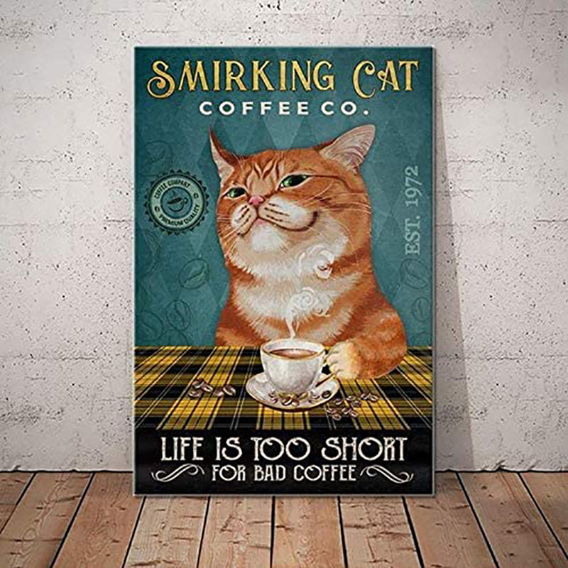 Smirking Cat Coffee Co Life Is Too Short For Bad Coffee