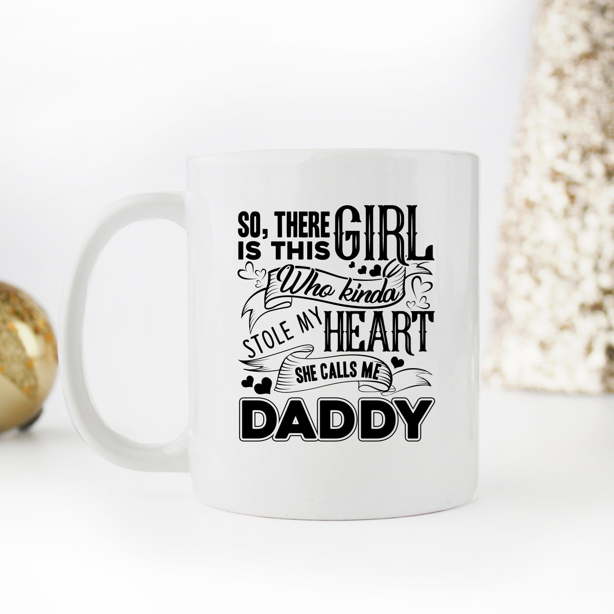 Skitongifts Funny Ceramic Novelty Coffee Mug So, There Is This Girl Who Kinda Stole My Heart. She Calls Me Daddy Pt3CKkN