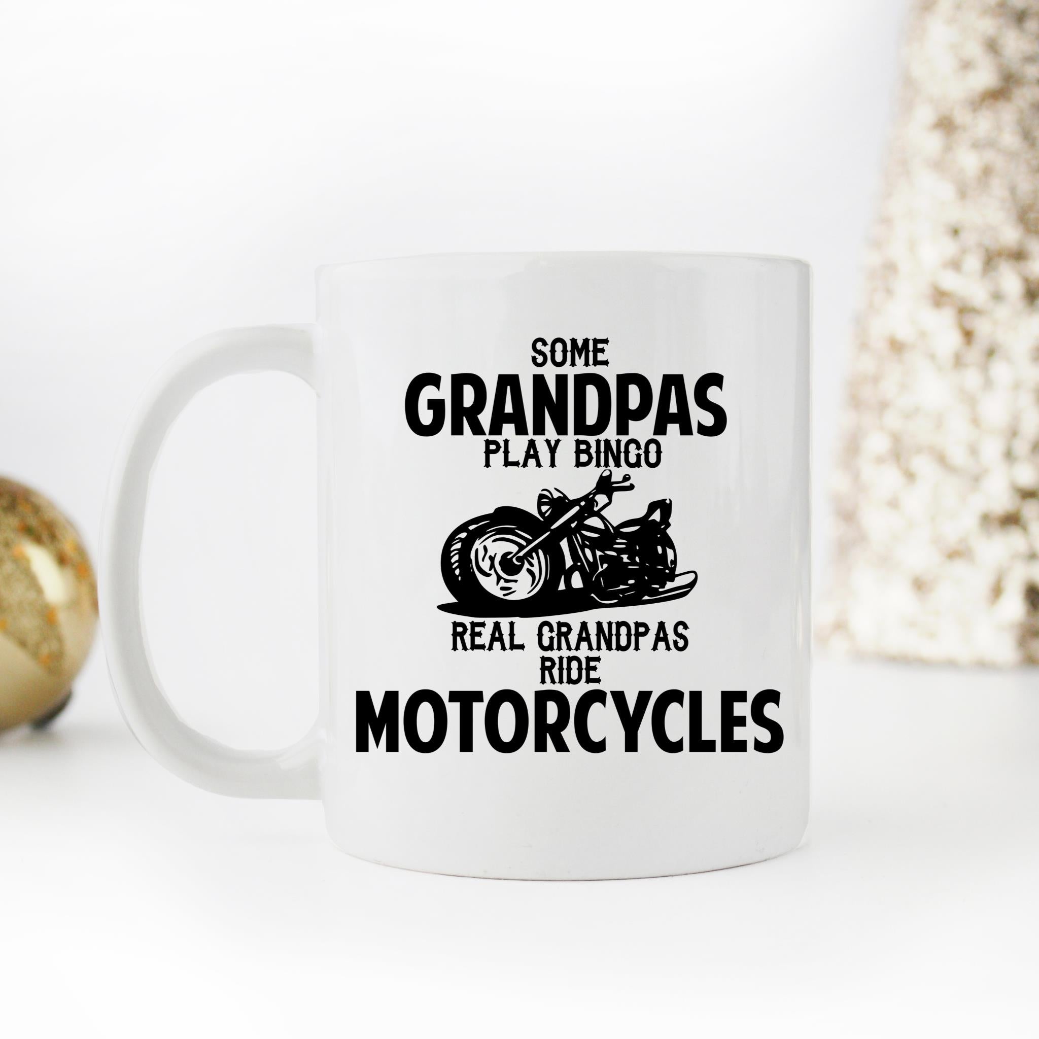 Skitongifts Funny Ceramic Novelty Coffee Mug Some Grandpa's Play Bingo Real Grandpa's Ride Motorcycles. Funny Unique Biker Motorcycle Birthday Present