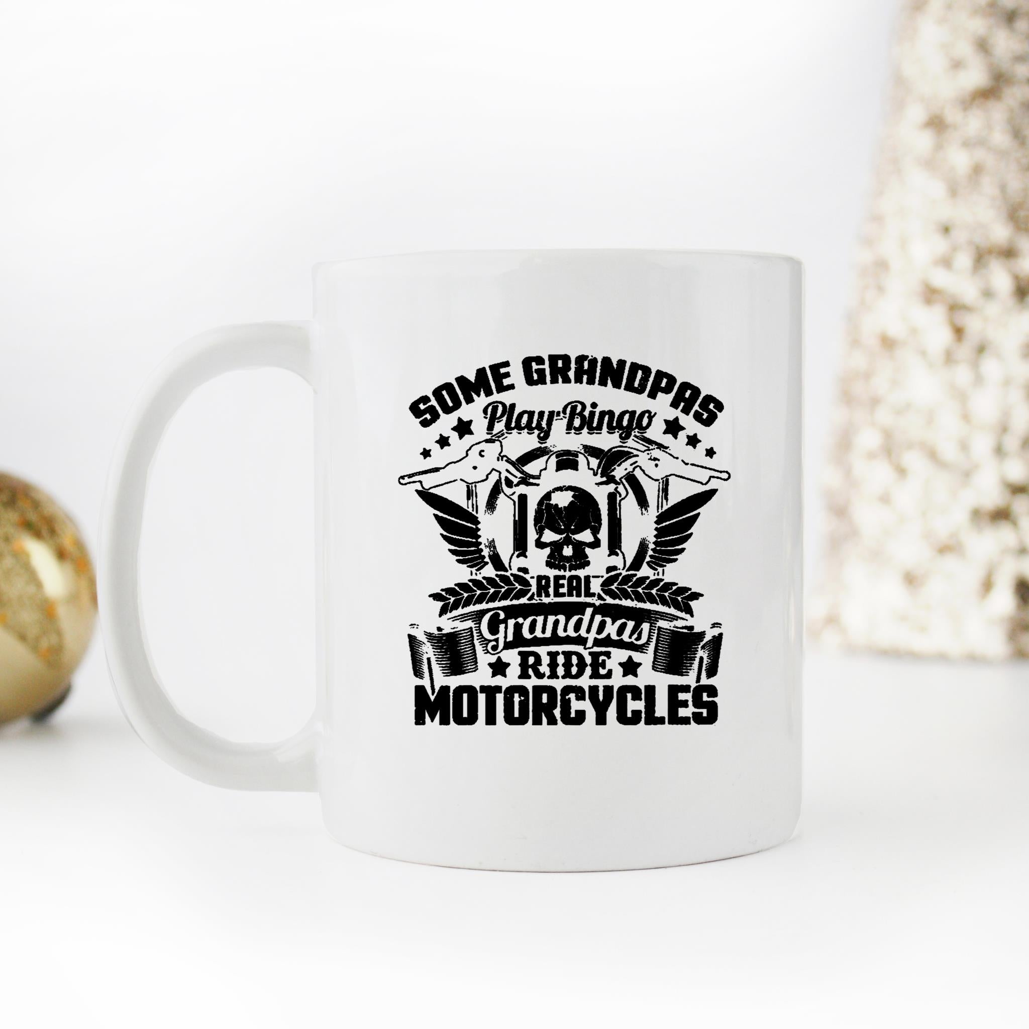 Skitongifts Funny Ceramic Novelty Coffee Mug Some Grandpas Play Bingo Real Grandpas Ride Motorcycles Biker eWGYe90
