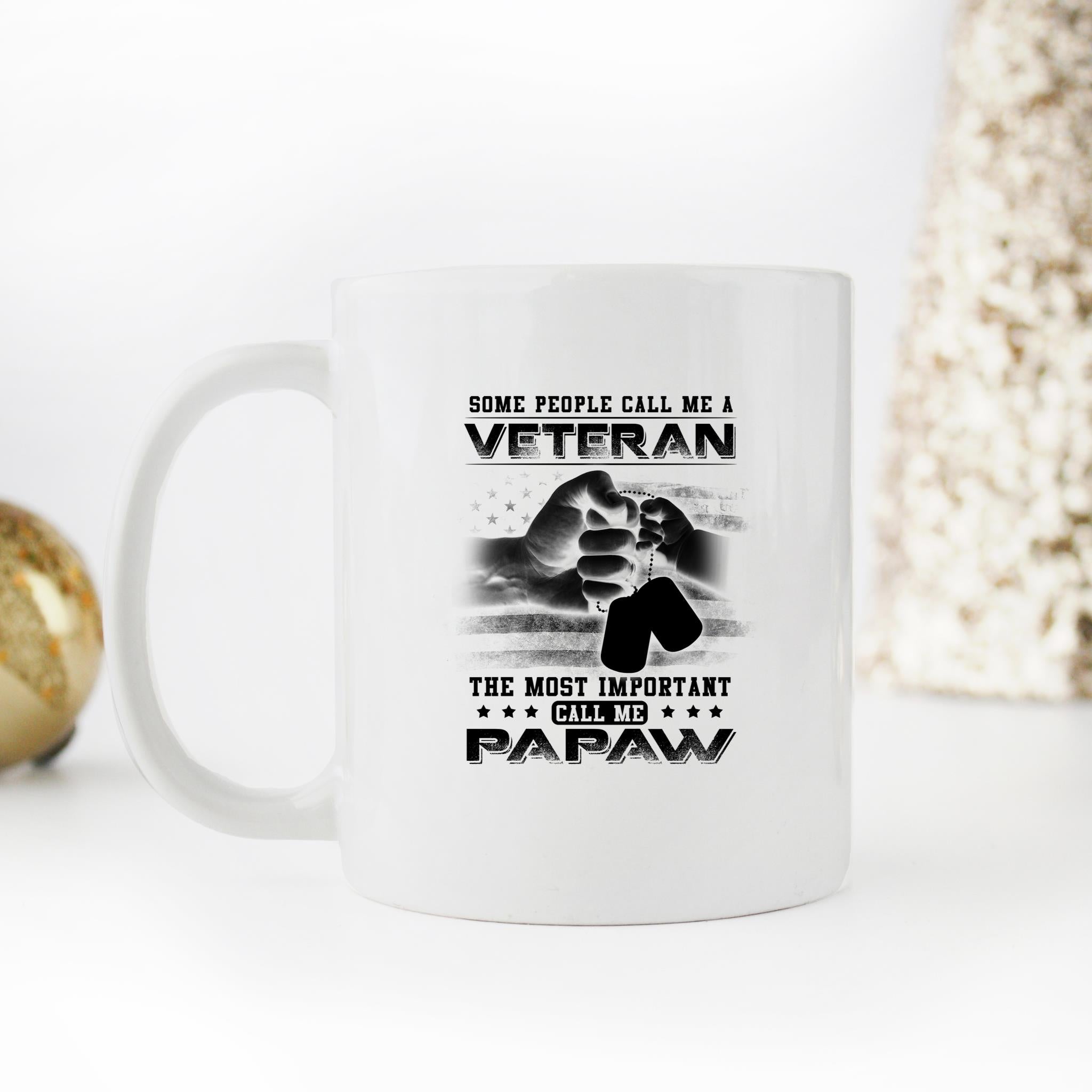 Skitongifts Funny Ceramic Novelty Coffee Mug Some People Call Me Veteran The Most Important Call Me Papaw ITGtFoc