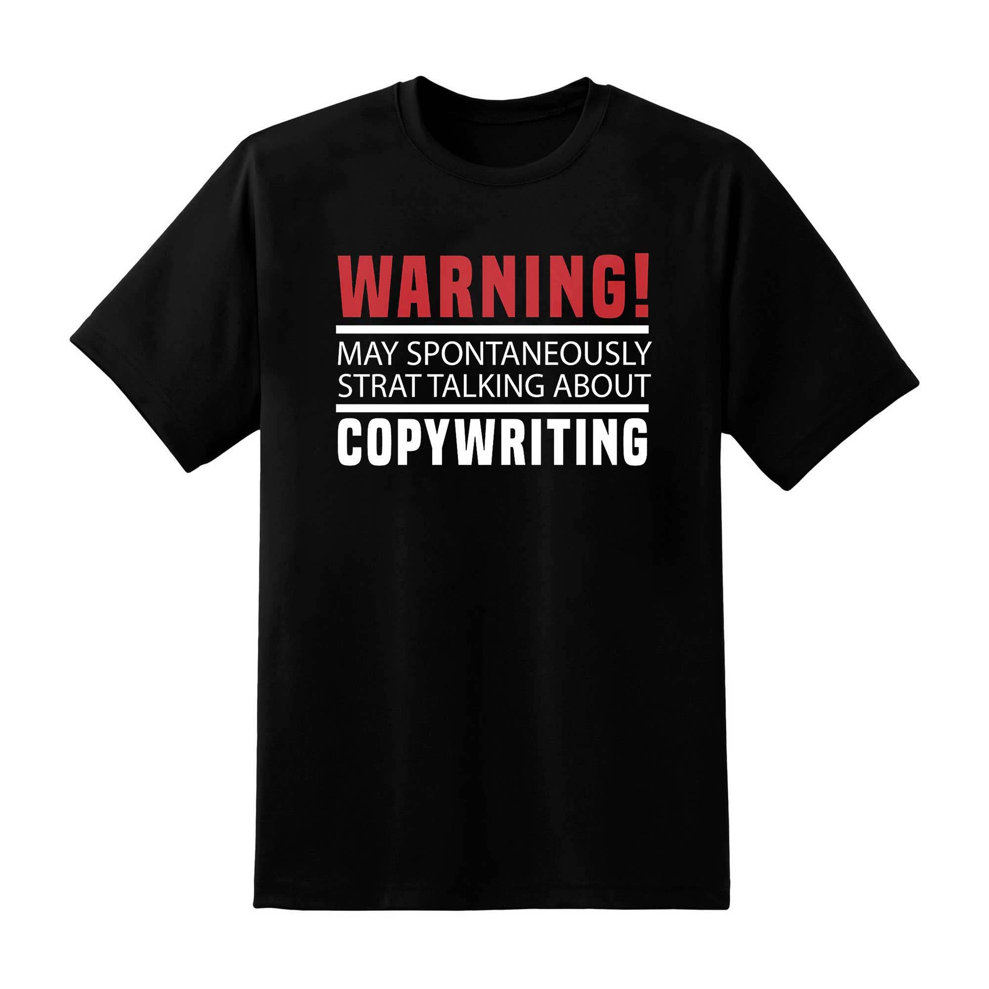 Skitongift Start Talking About Copywriting Copywriting Gifts Funny Copywriter Classic T Shirt Funny Shirts