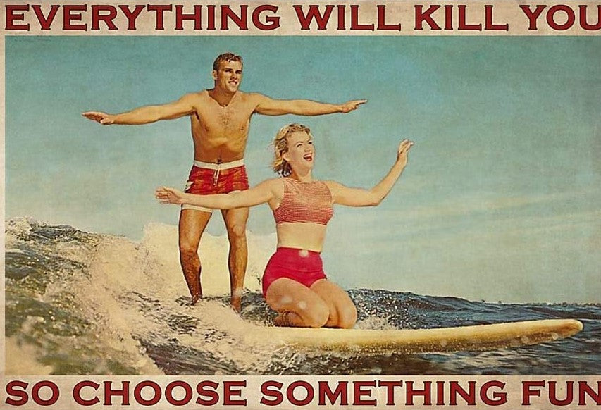 Surfing Couple Everything Will Kill You So Choose Something Fun Landscape