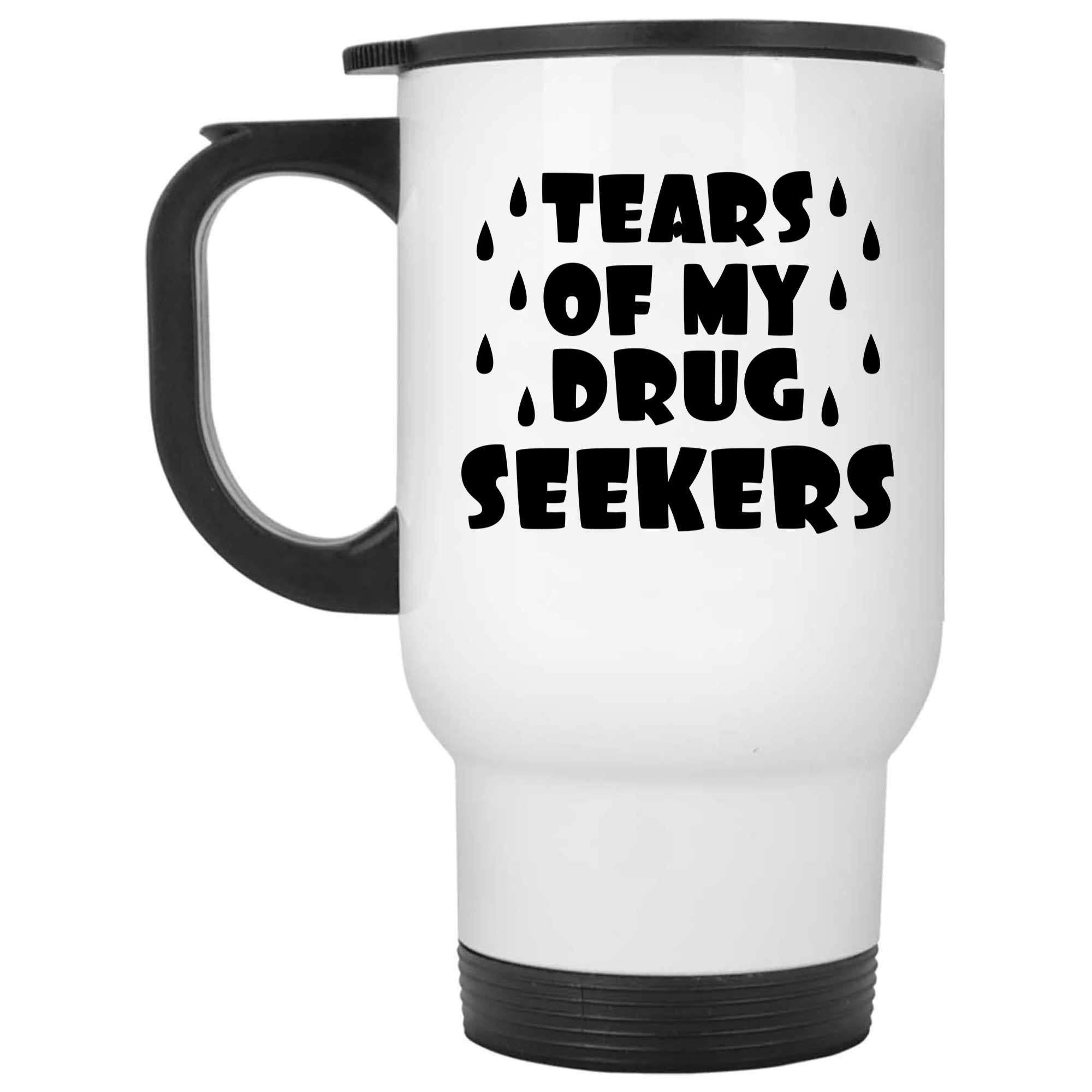 Skitongifts Funny Ceramic Novelty Coffee Mug Tears Of My Drug Seekers QsohDks