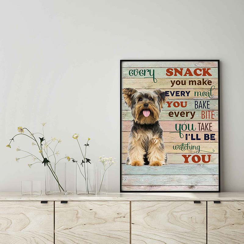 Terrier  Dog Every Snack You Make Every Meal You Bake Every Bite You Take-TT2103