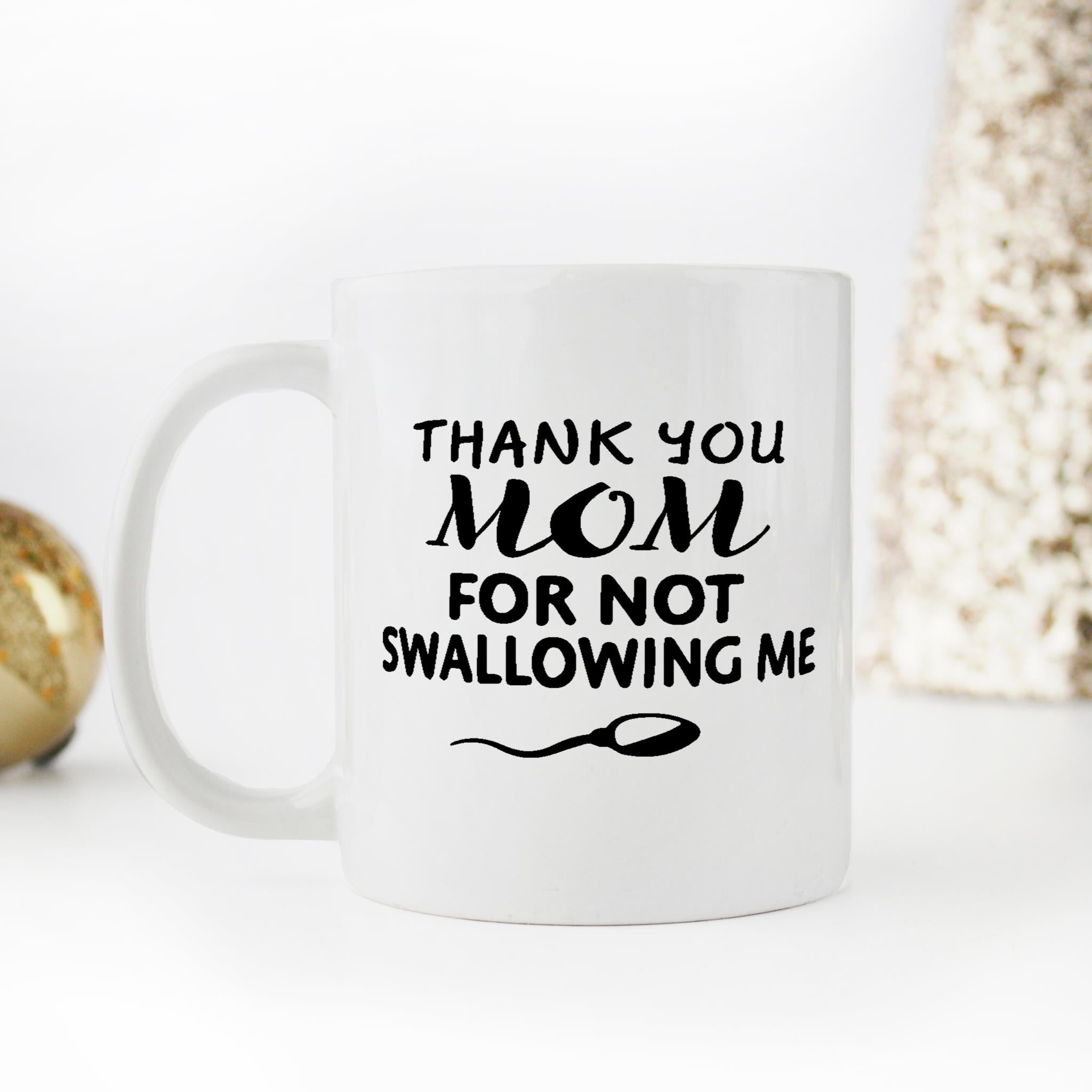 Skitongifts Funny Ceramic Novelty Coffee Mug Thank You Mom For Not Swallowing Me Funny Mother's Day M1dpAg4