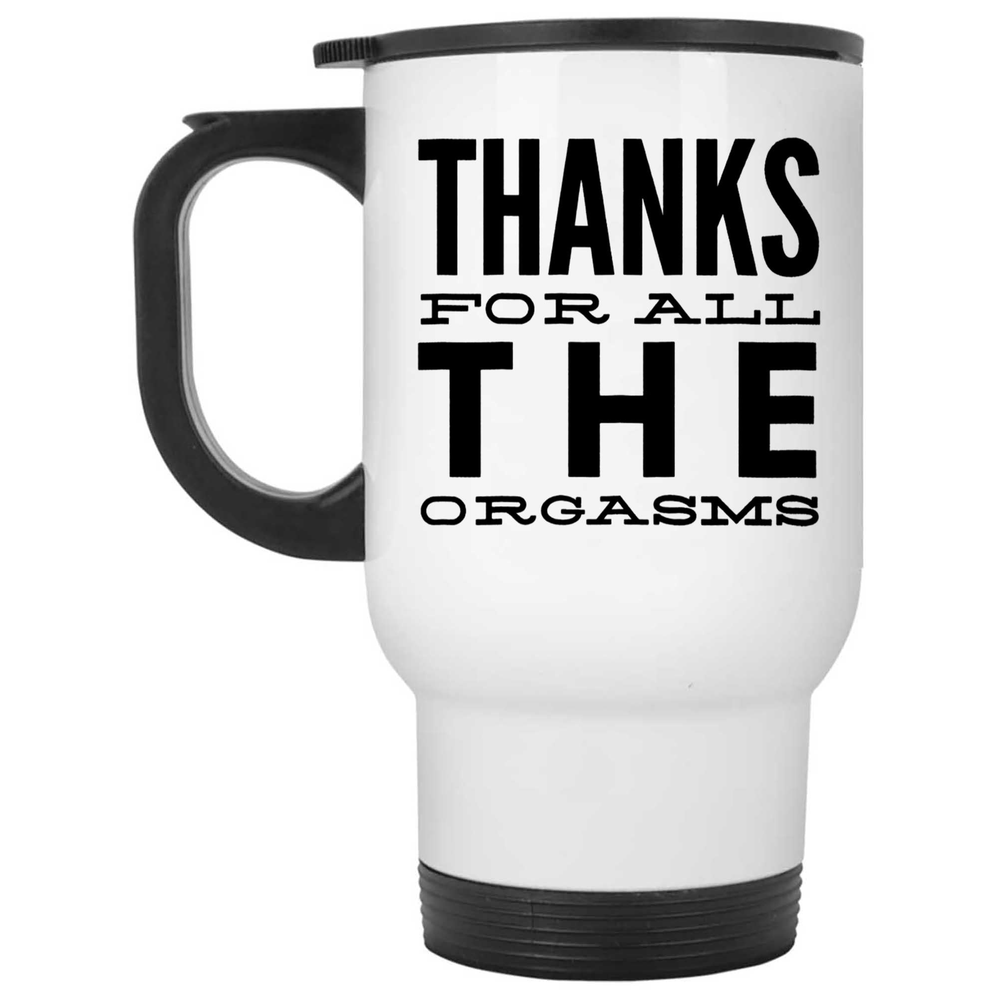 Skitongifts Funny Ceramic Novelty Coffee Mug Thanks For All The Orgasms 1Wyy5Ks