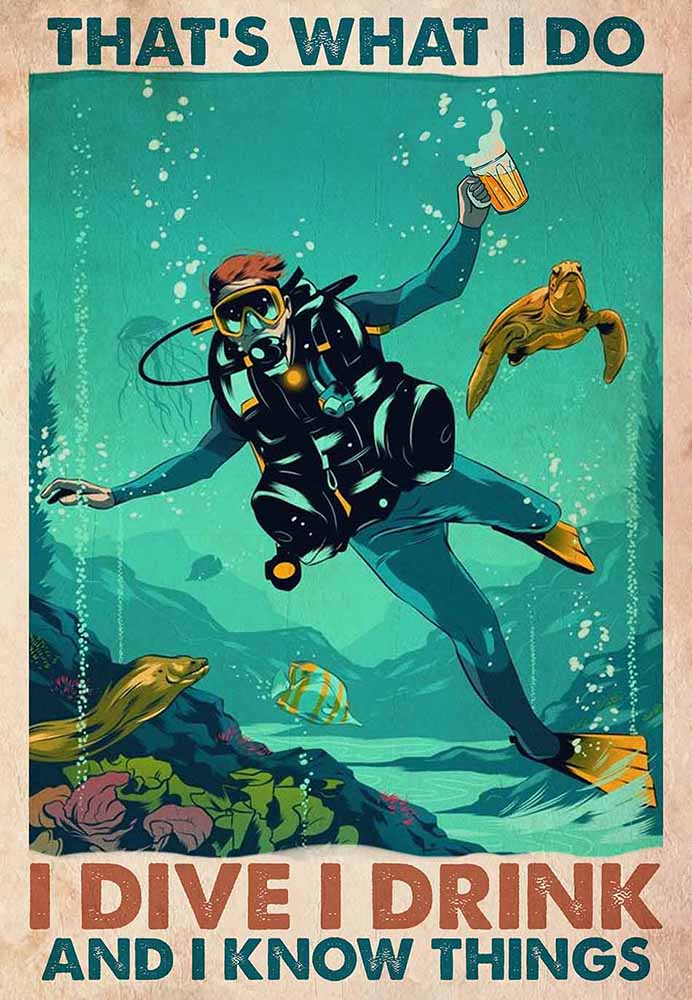 That'S What I Do I Dive I Drink And I Know Thing Vertical-MH3108