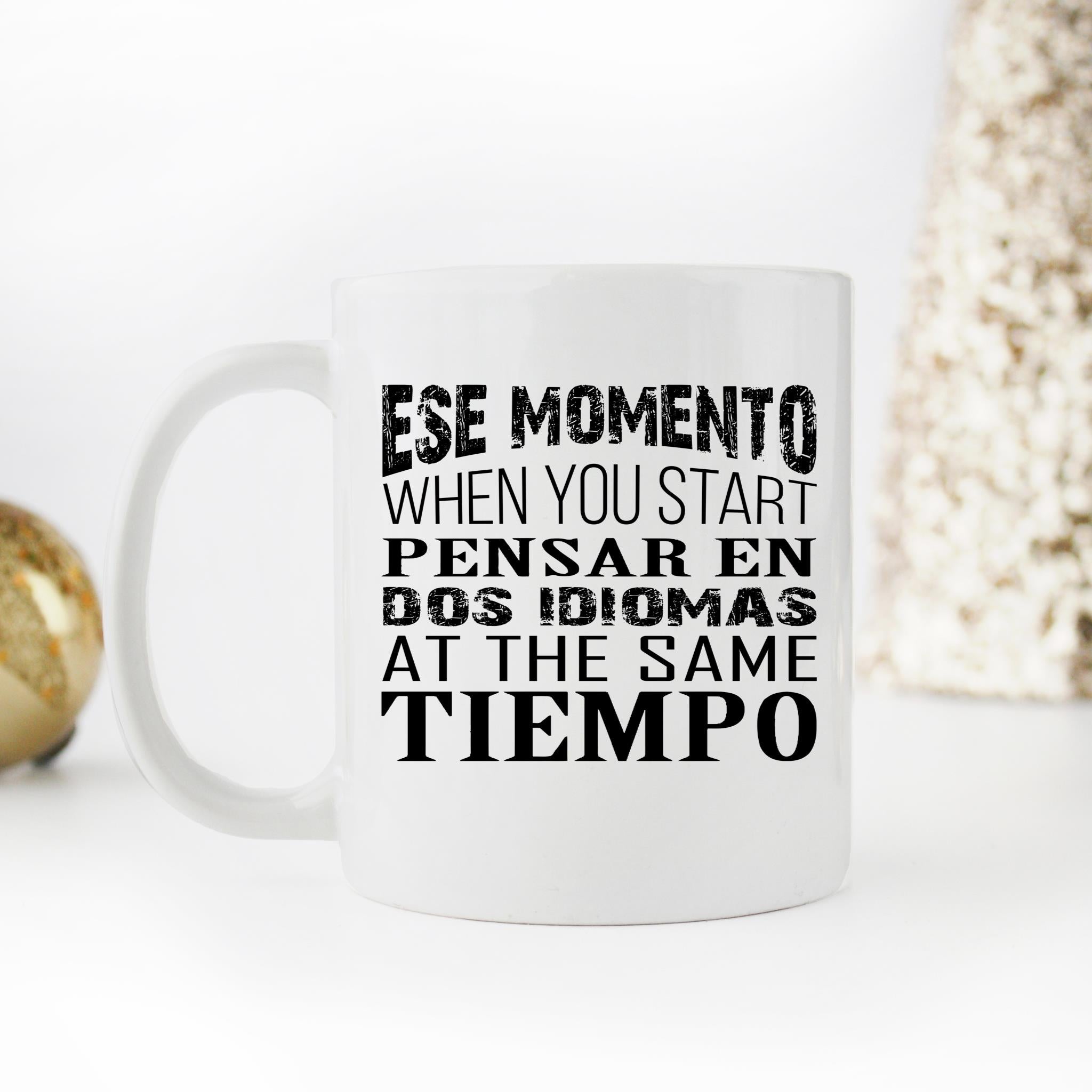 Skitongifts Funny Ceramic Novelty Coffee Mug That Moment When You Speak English Spanish At The Same Time BcogSND