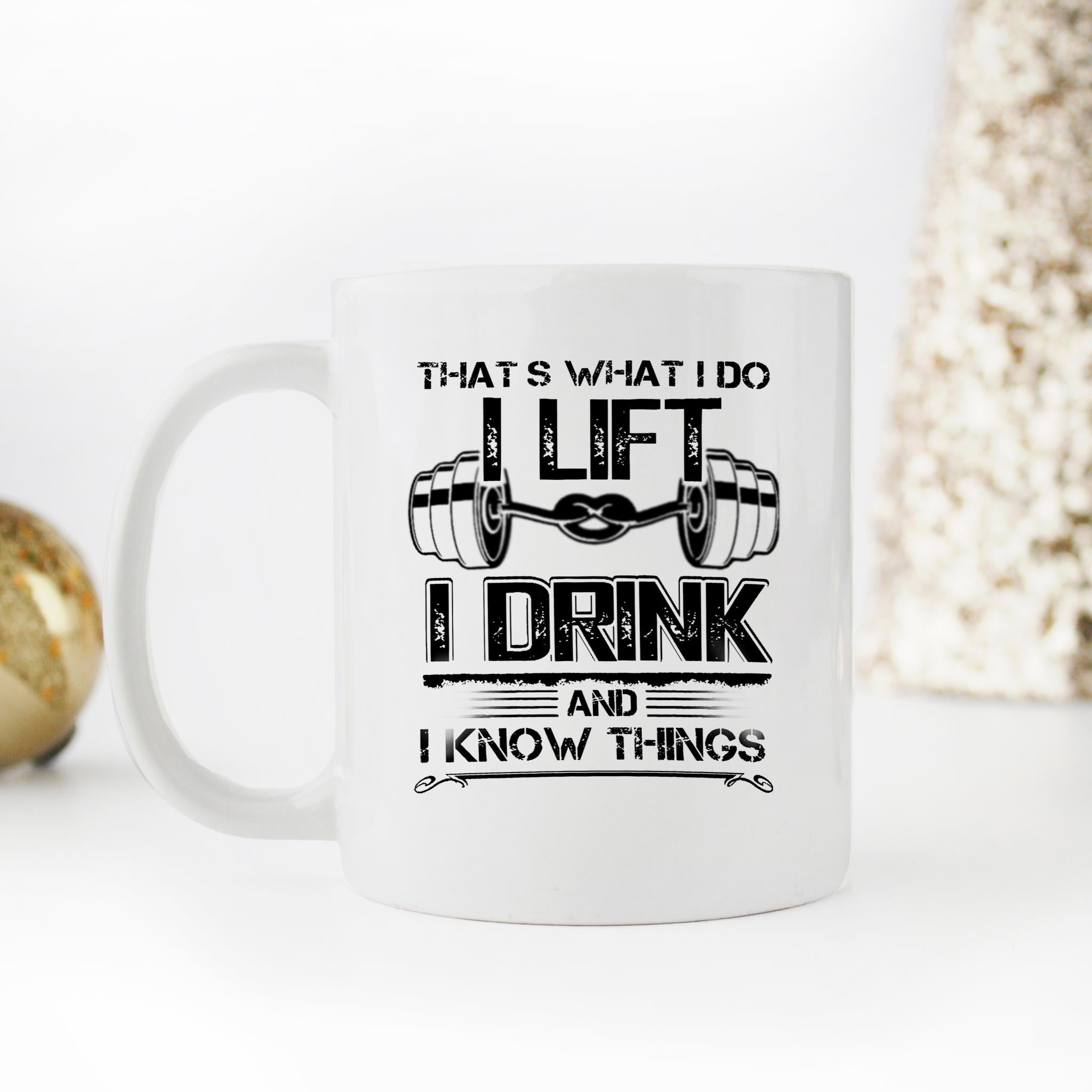 Skitongifts Funny Ceramic Novelty Coffee Mug That's What I Do Lift I Drink And I Know Things ivPgNAX