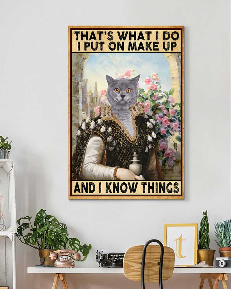 That's What I Do I Put On Make Up And I Know Things British short Hair cat-VT1606