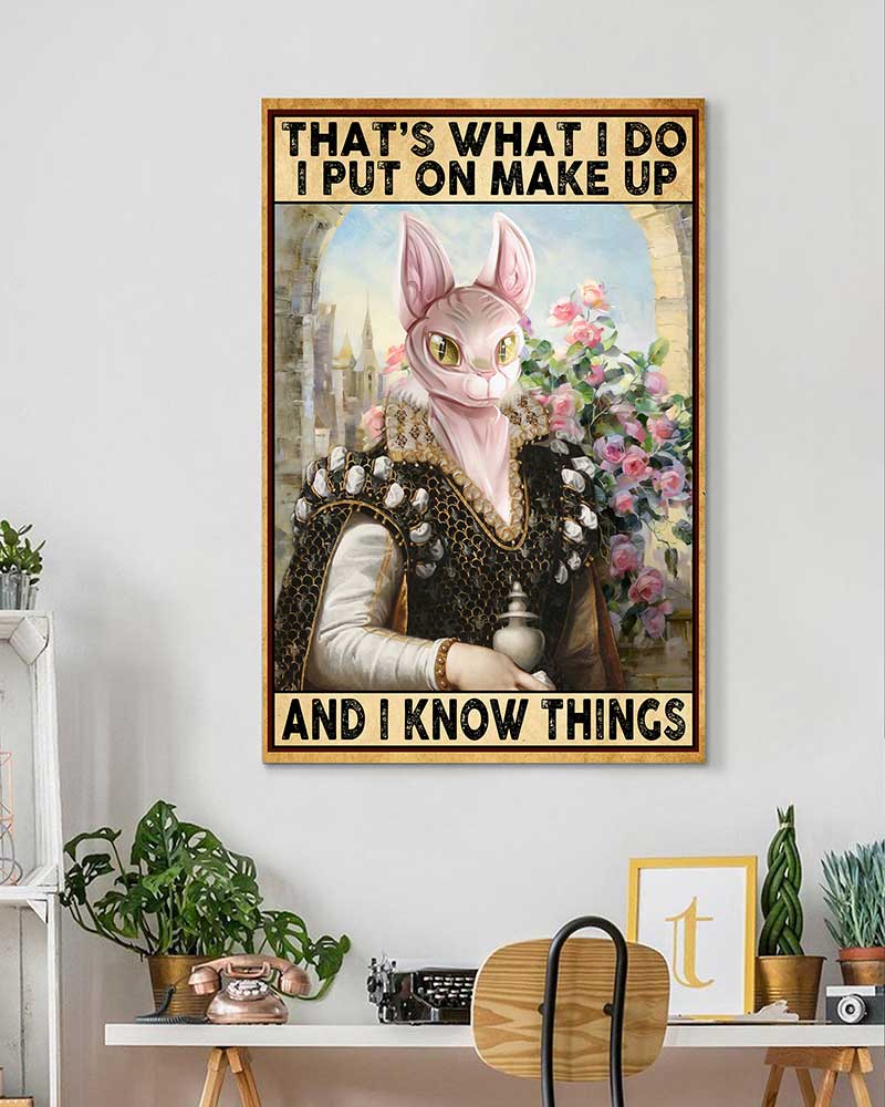 That's What I Do I Put On Make Up And I Know Things Sphynx Cat-VT1606