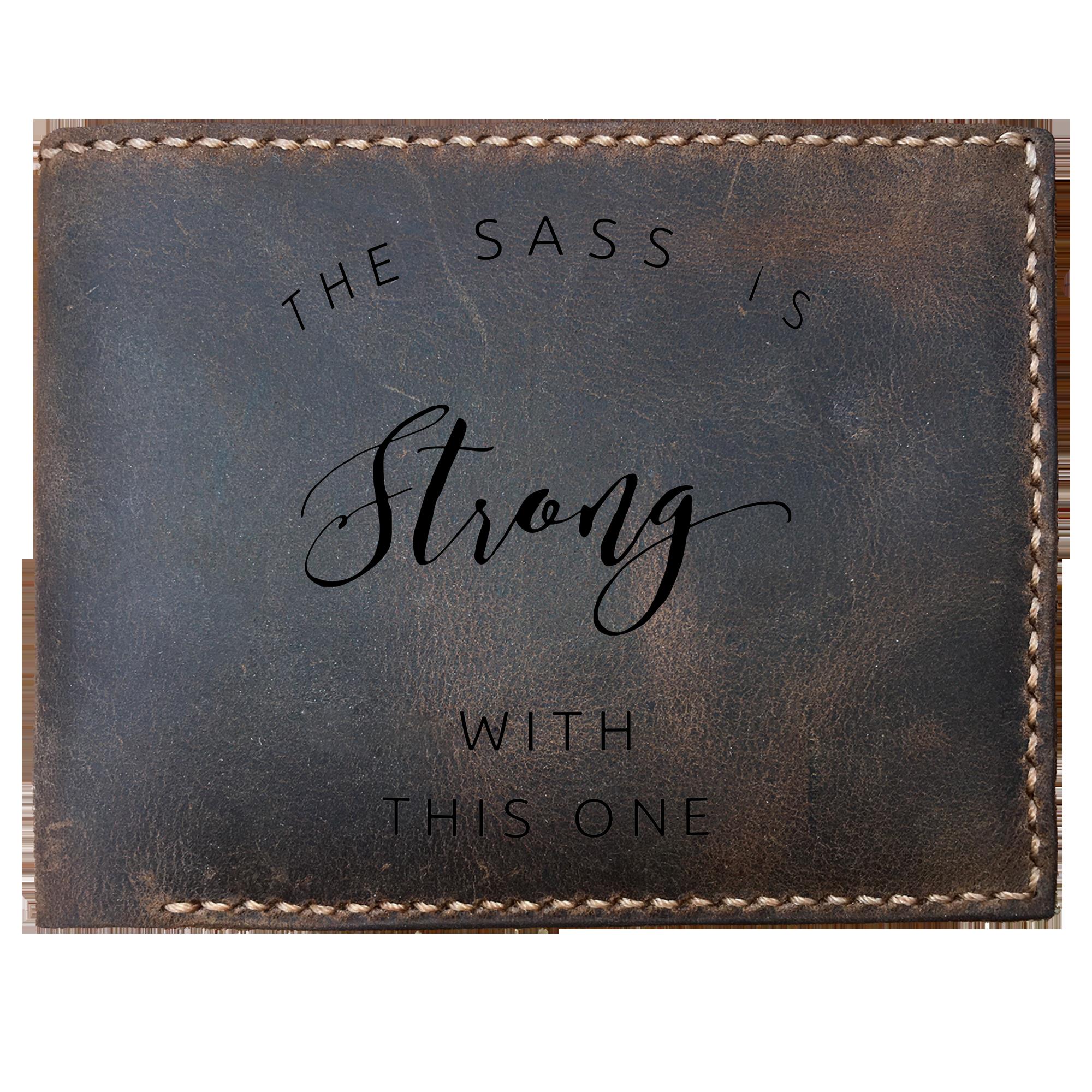 Skitongifts Funny Custom Laser Engraved Bifold Leather Wallet For Men, The Sass Is Strong With This One Funny Birthday Gift