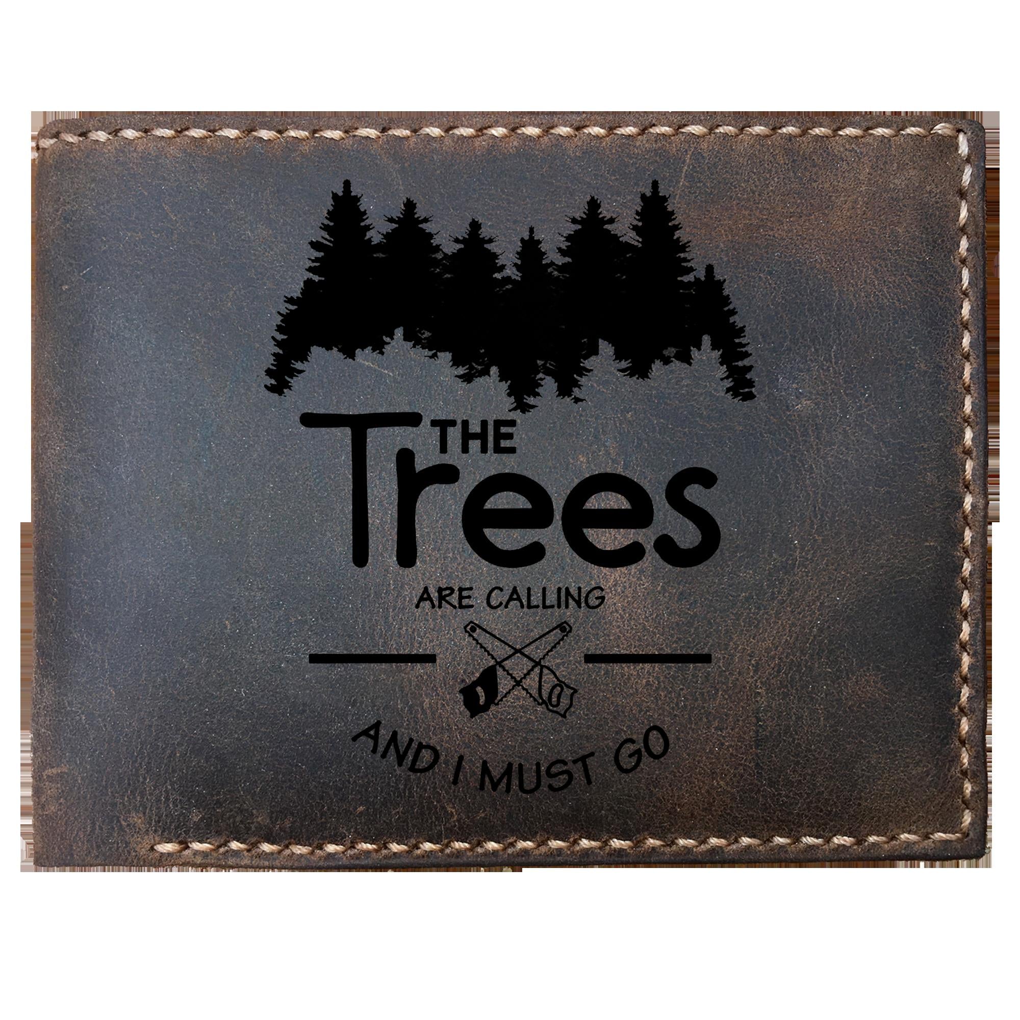 Skitongifts Funny Custom Laser Engraved Bifold Leather Wallet For Men, The Trees Are Calling And I Must Go,S For Carpenter Arborists